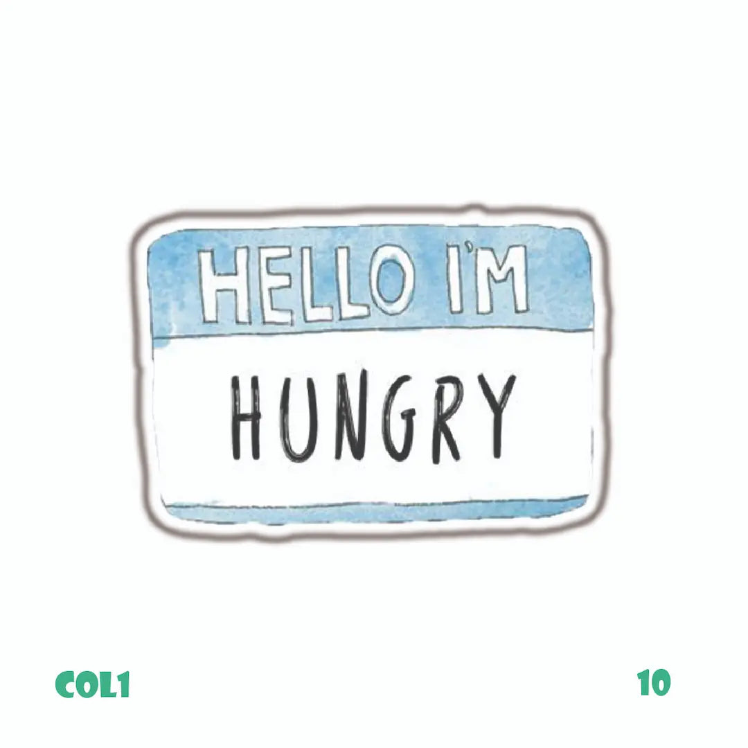 HELLO I'M HUNGRY