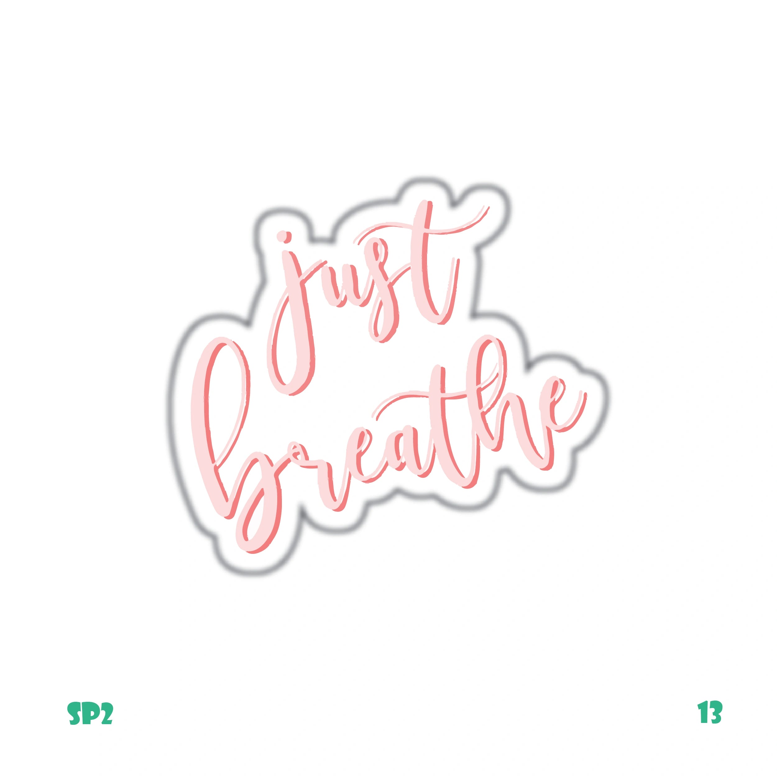 JUST BREATHE