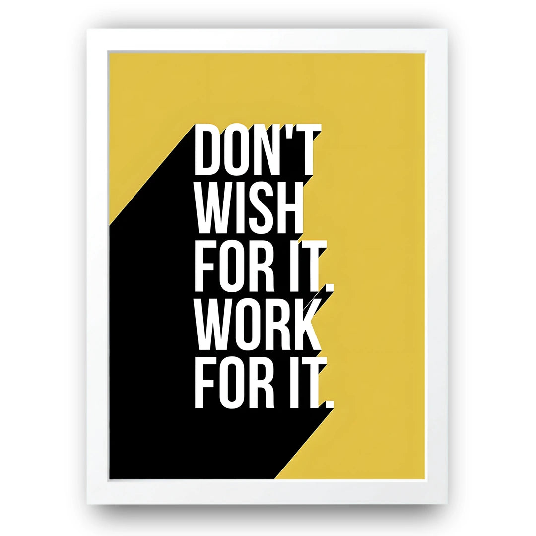 Work For It quote poster in white frame