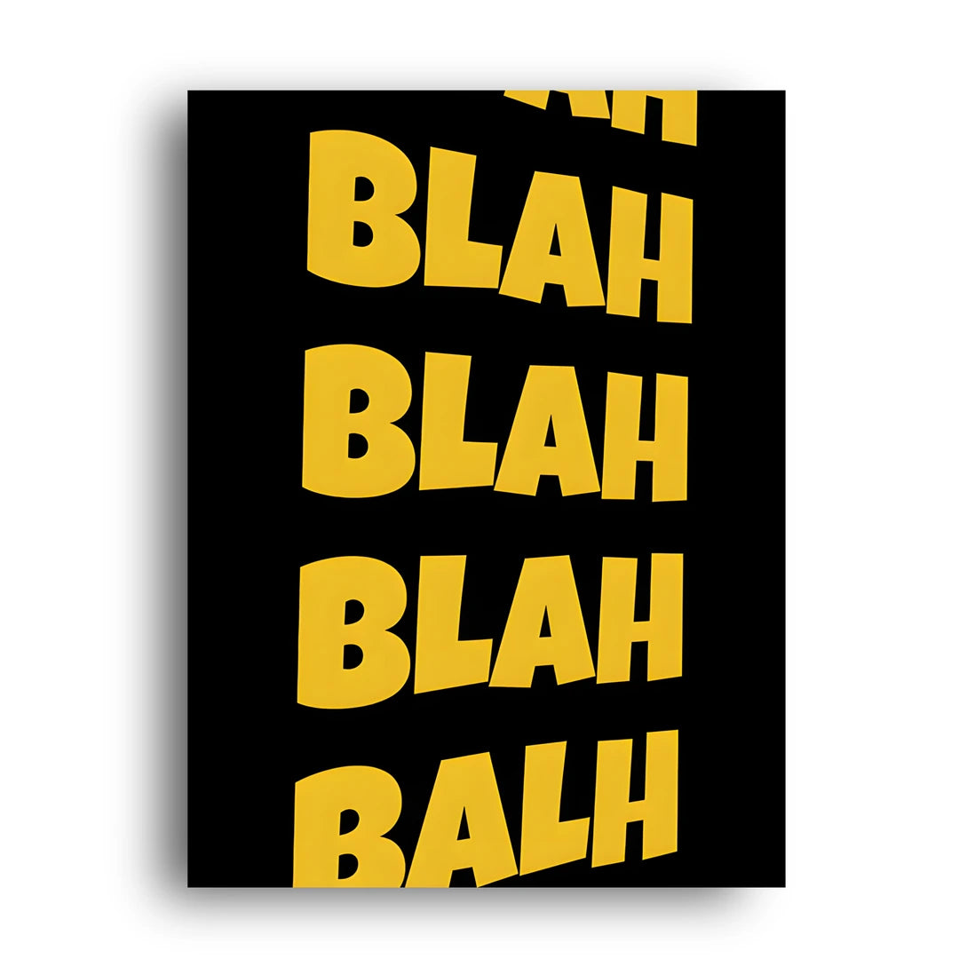 Blah Blah Blah bold typography poster unframed 350gsm paper