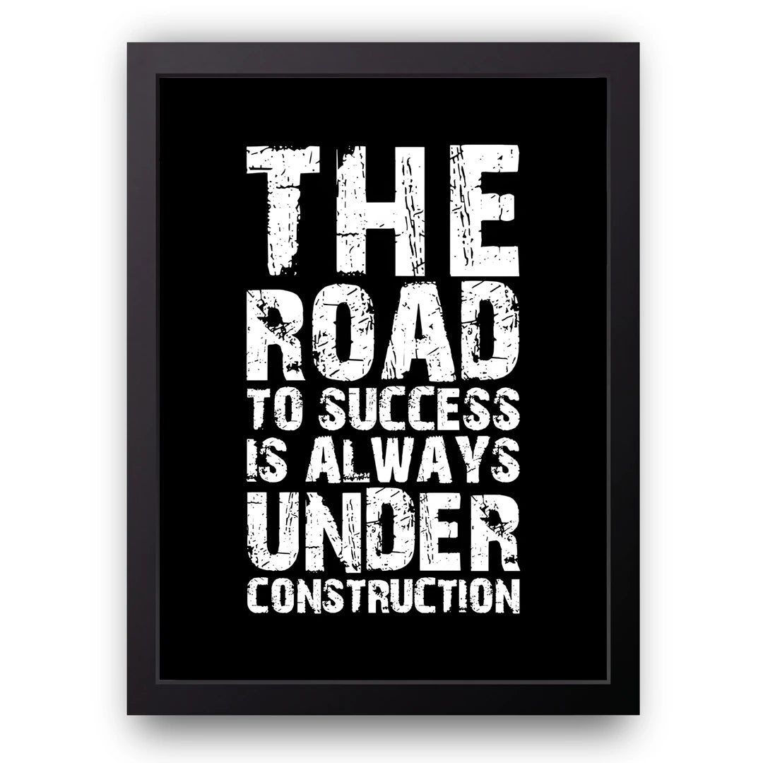 Under Construction motivational quote poster in black frame