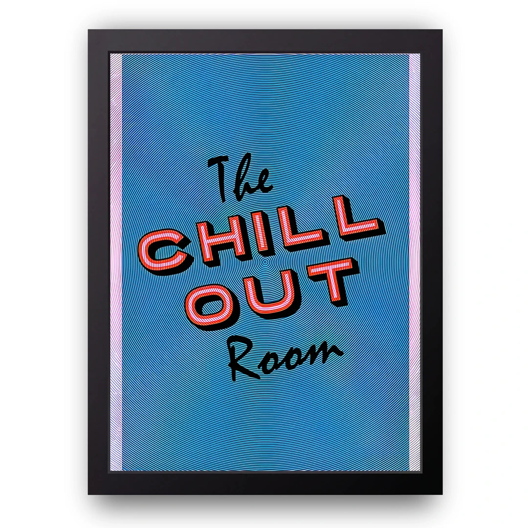 Chill Out Room retro quote poster in black frame