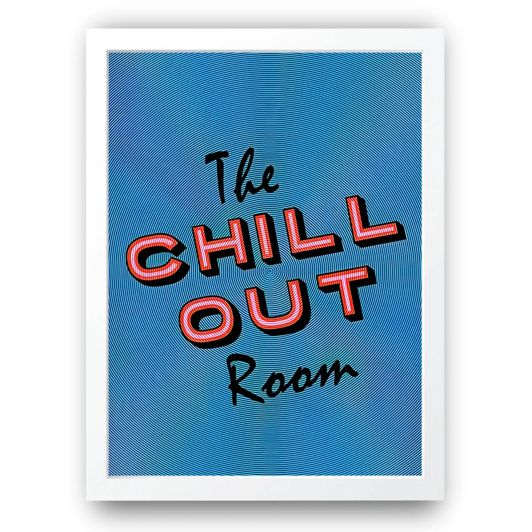 Chill Out Room retro quote poster in white frame