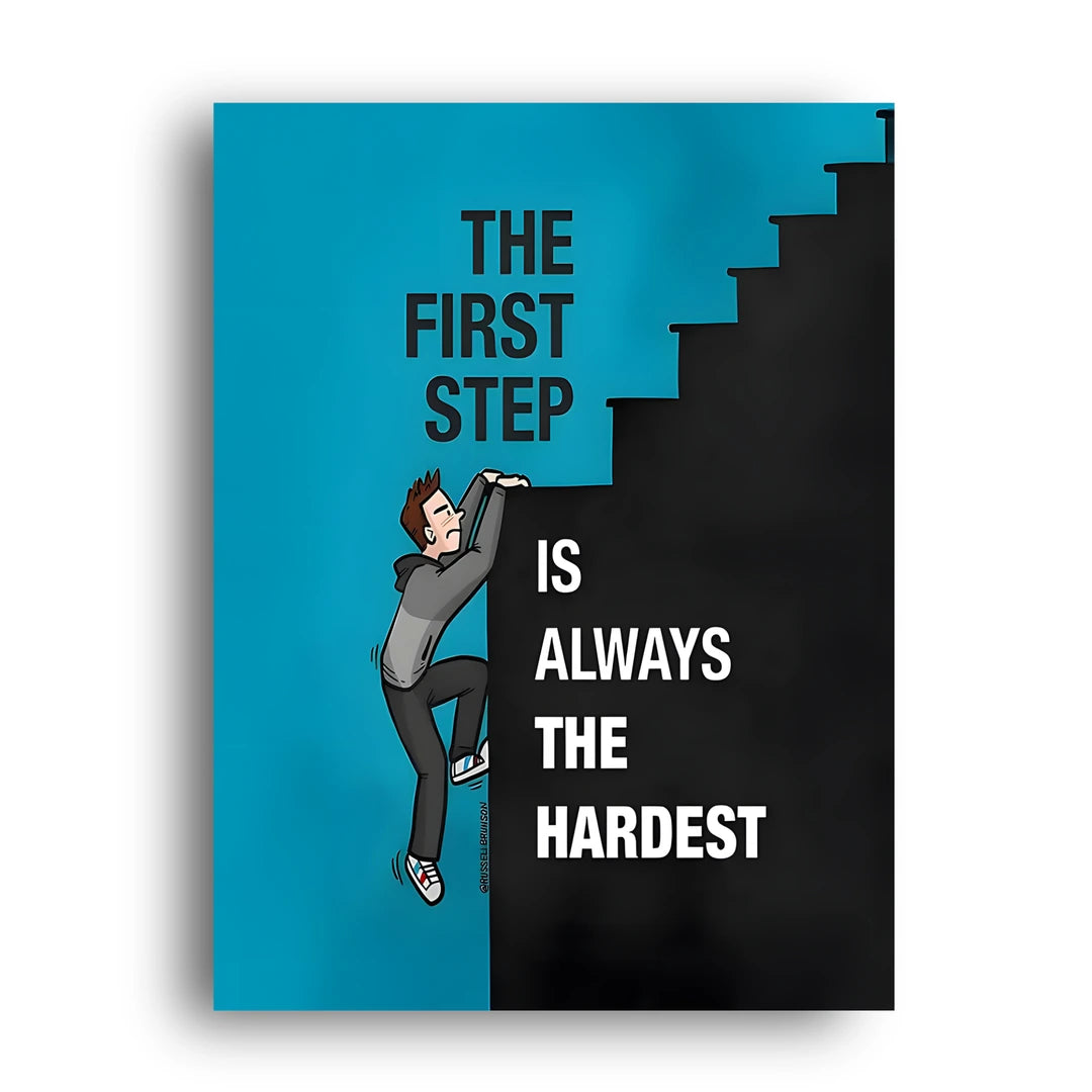 The First Step quote poster unframed 350gsm paper