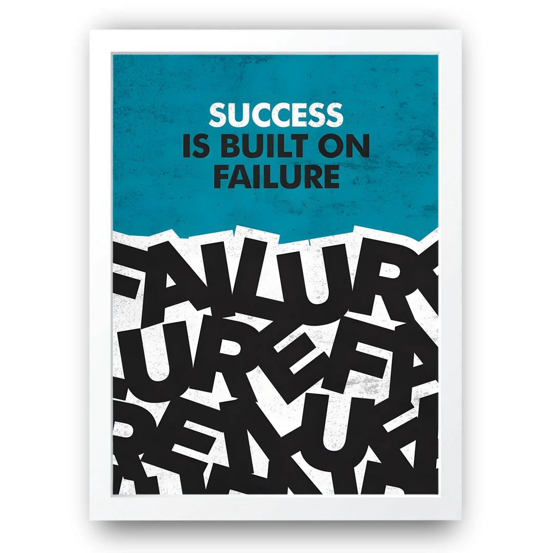 Built On Failure quote poster in white frame