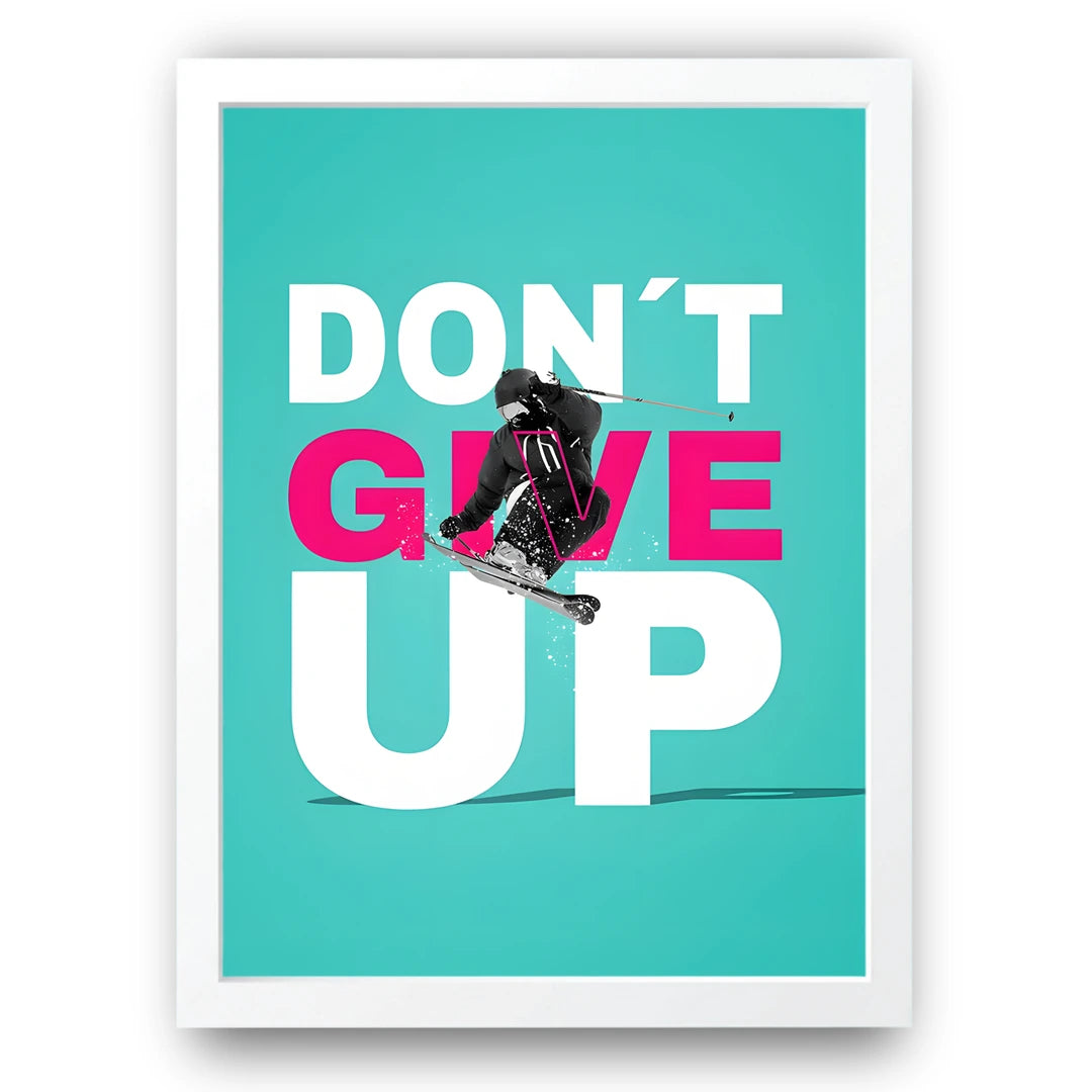 Don't Give Up quote poster in white frame