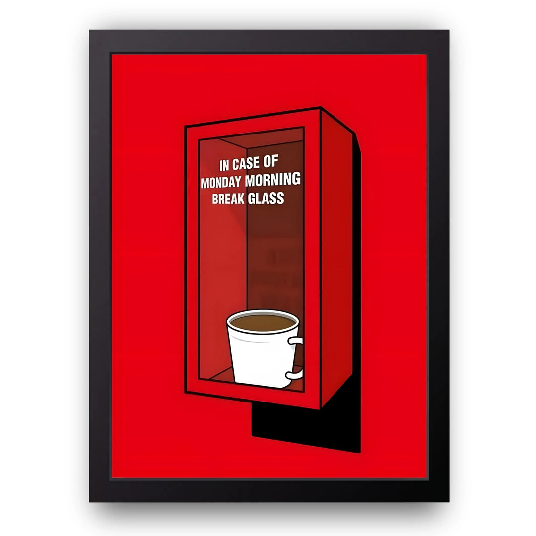 Break Glass Coffee quote poster in black frame