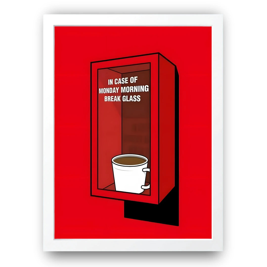 Break Glass Coffee quote poster in white frame