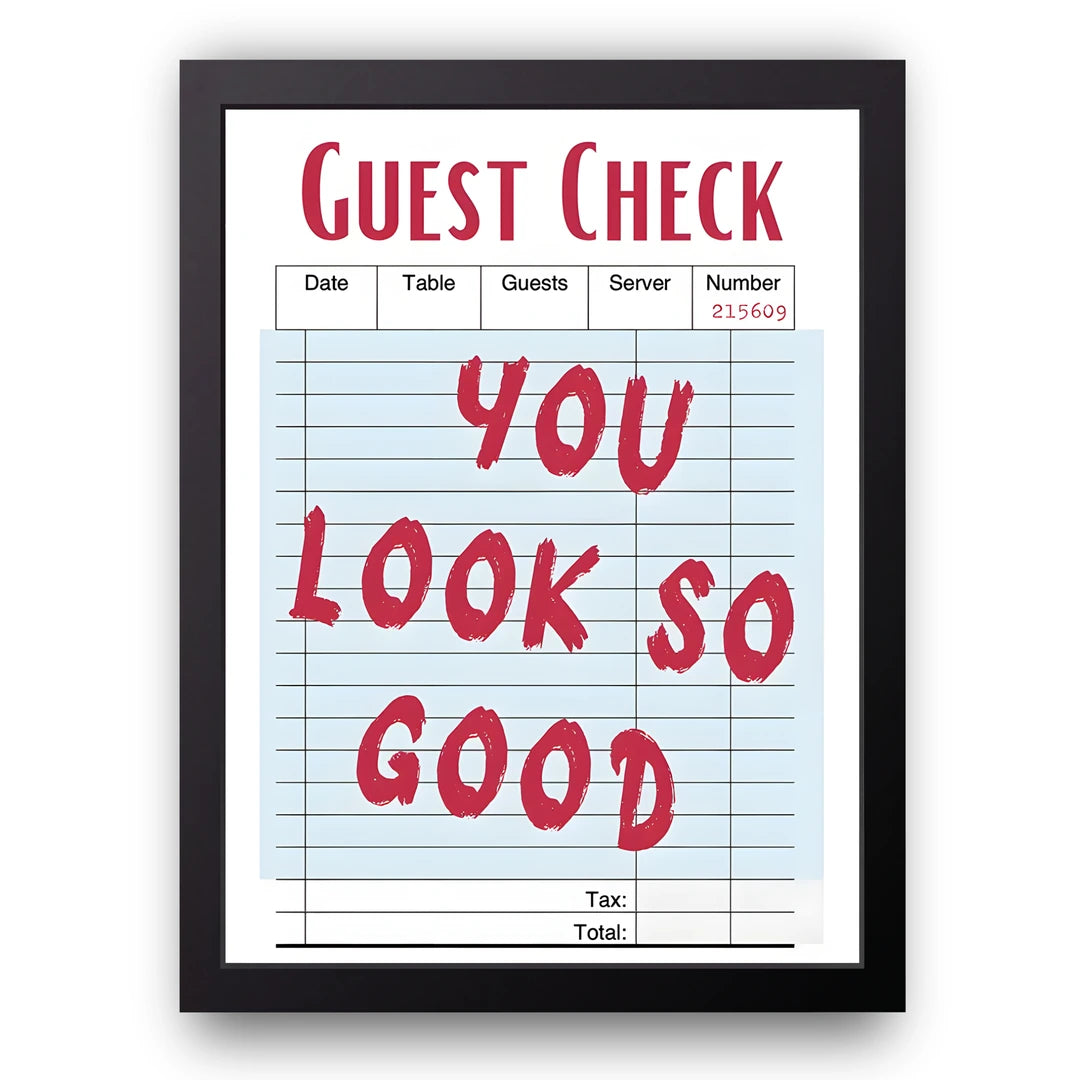 You Look So Good quote poster in black frame