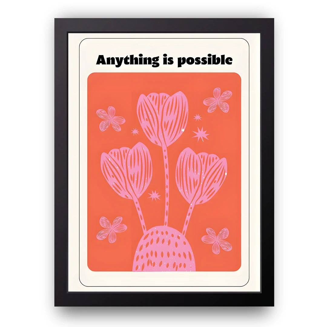 Anything Is Possible quote poster in black frame