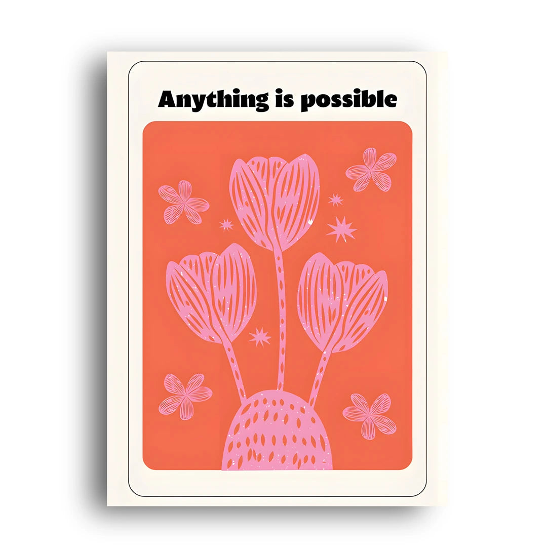 Anything Is Possible quote poster unframed 350gsm paper