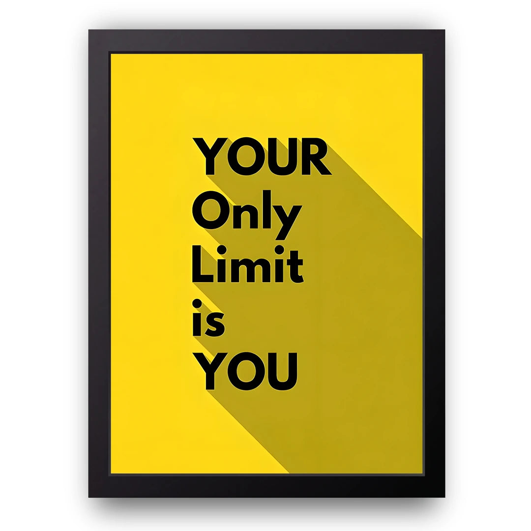 Your Only Limit quote poster in black frame