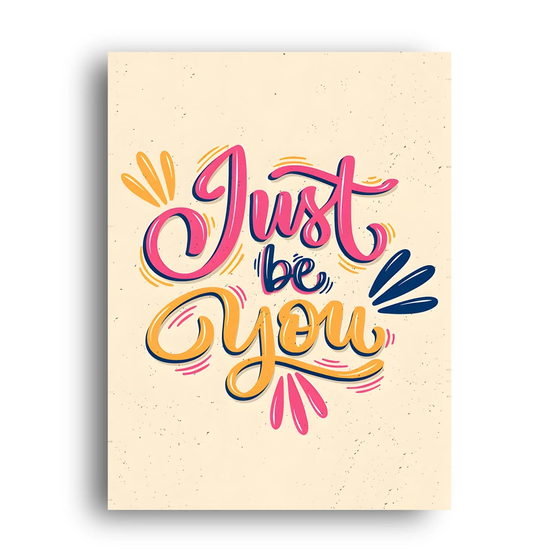 Just Be You quote poster unframed 350gsm paper