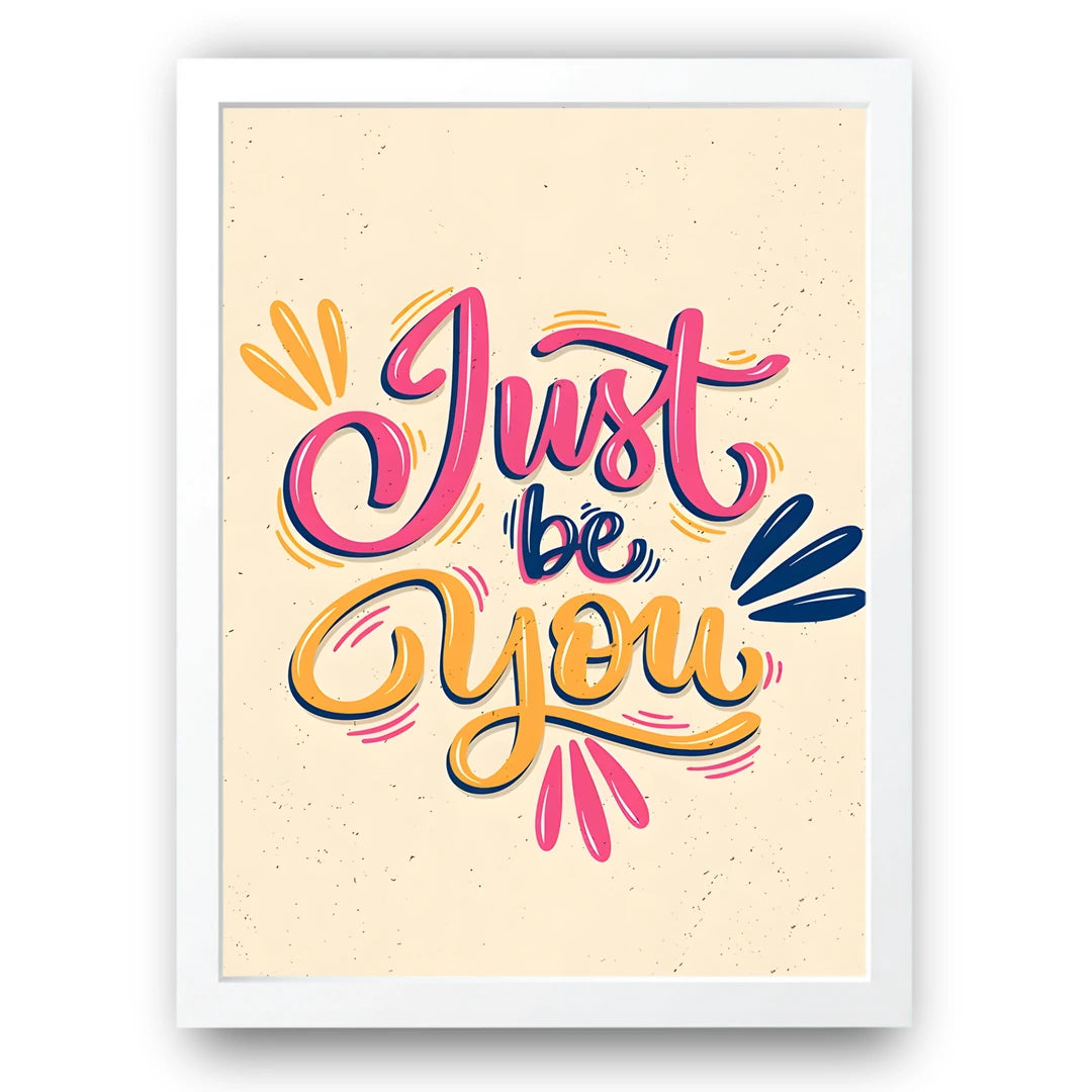 Just Be You quote poster in white frame