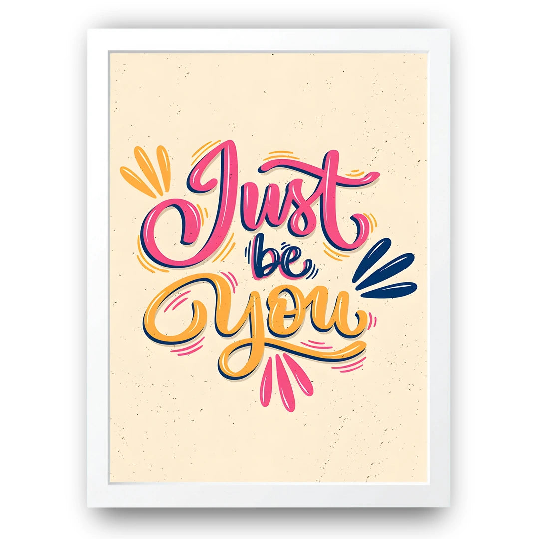 Just Be You quote poster in white frame
