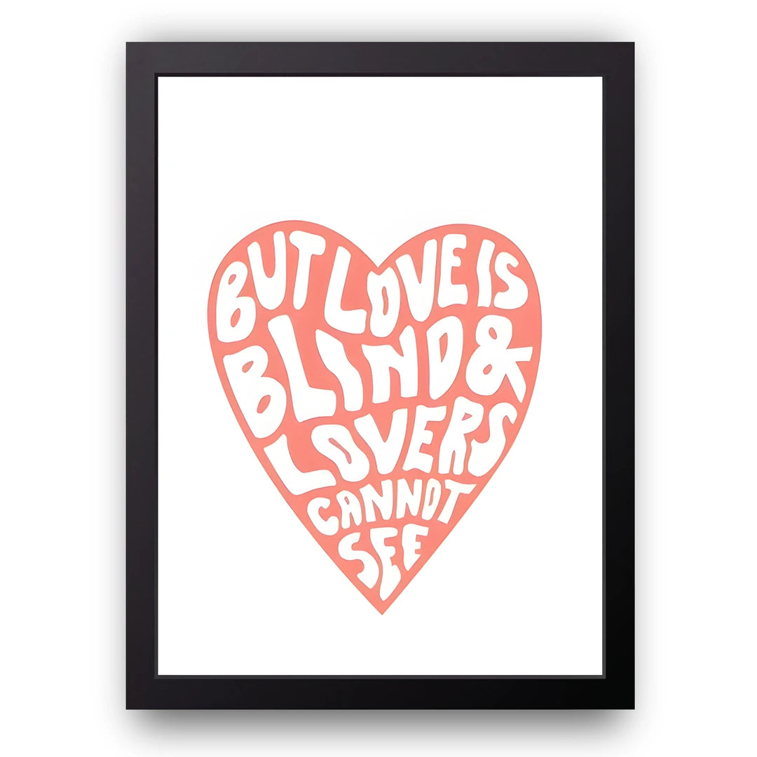 Love Is Blind quote poster in black frame