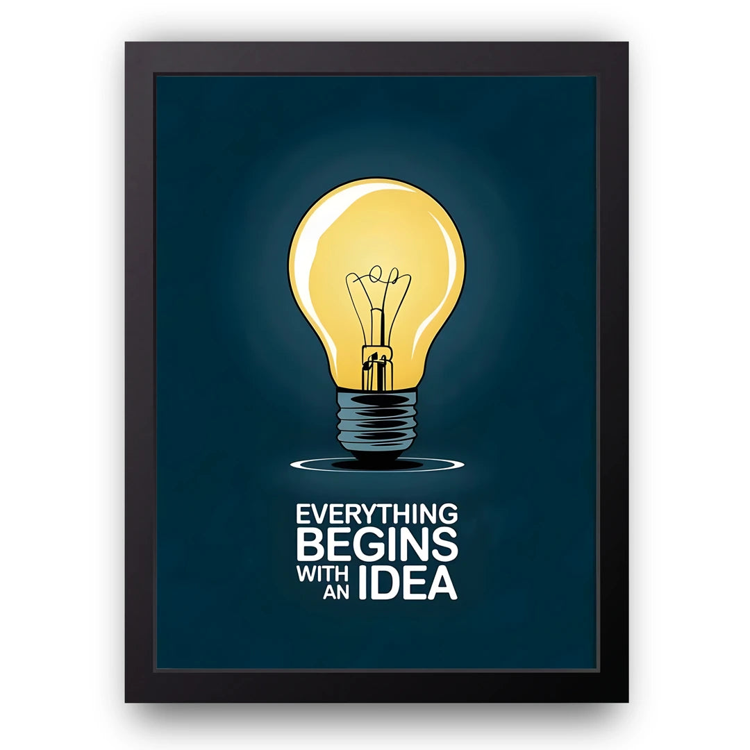 Everything Begins With An Idea business quote poster in black frame