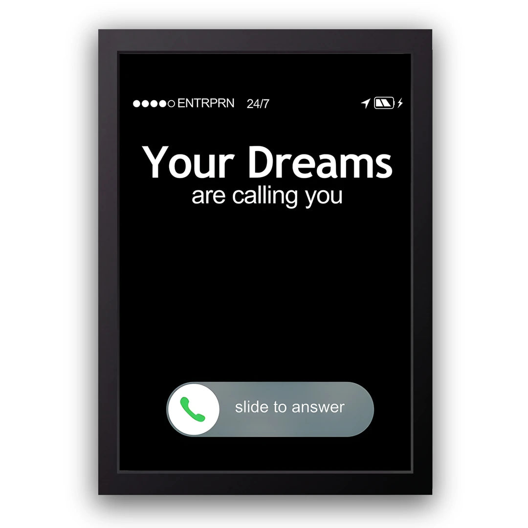 Your Dreams Are Calling quote poster in black frame