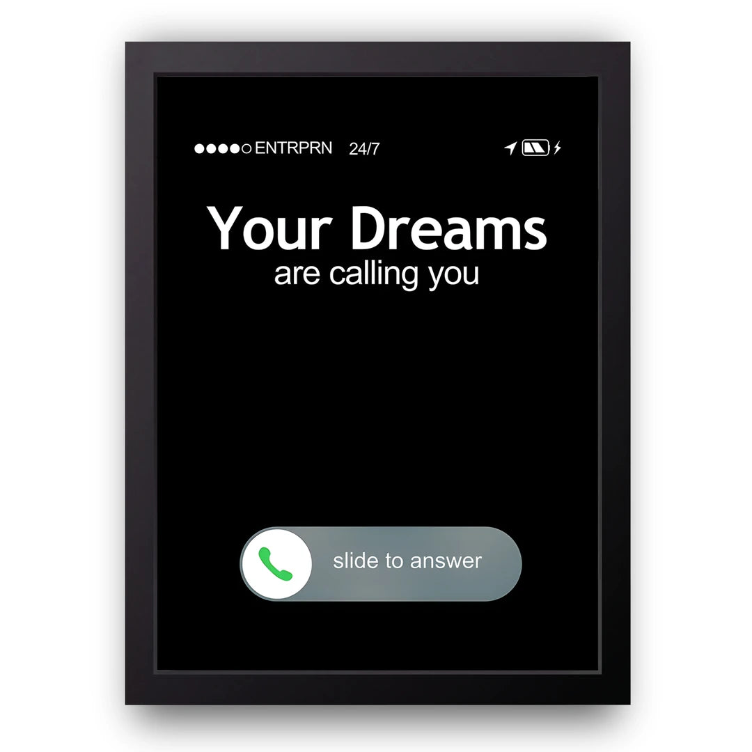 Your Dreams Are Calling quote poster in black frame