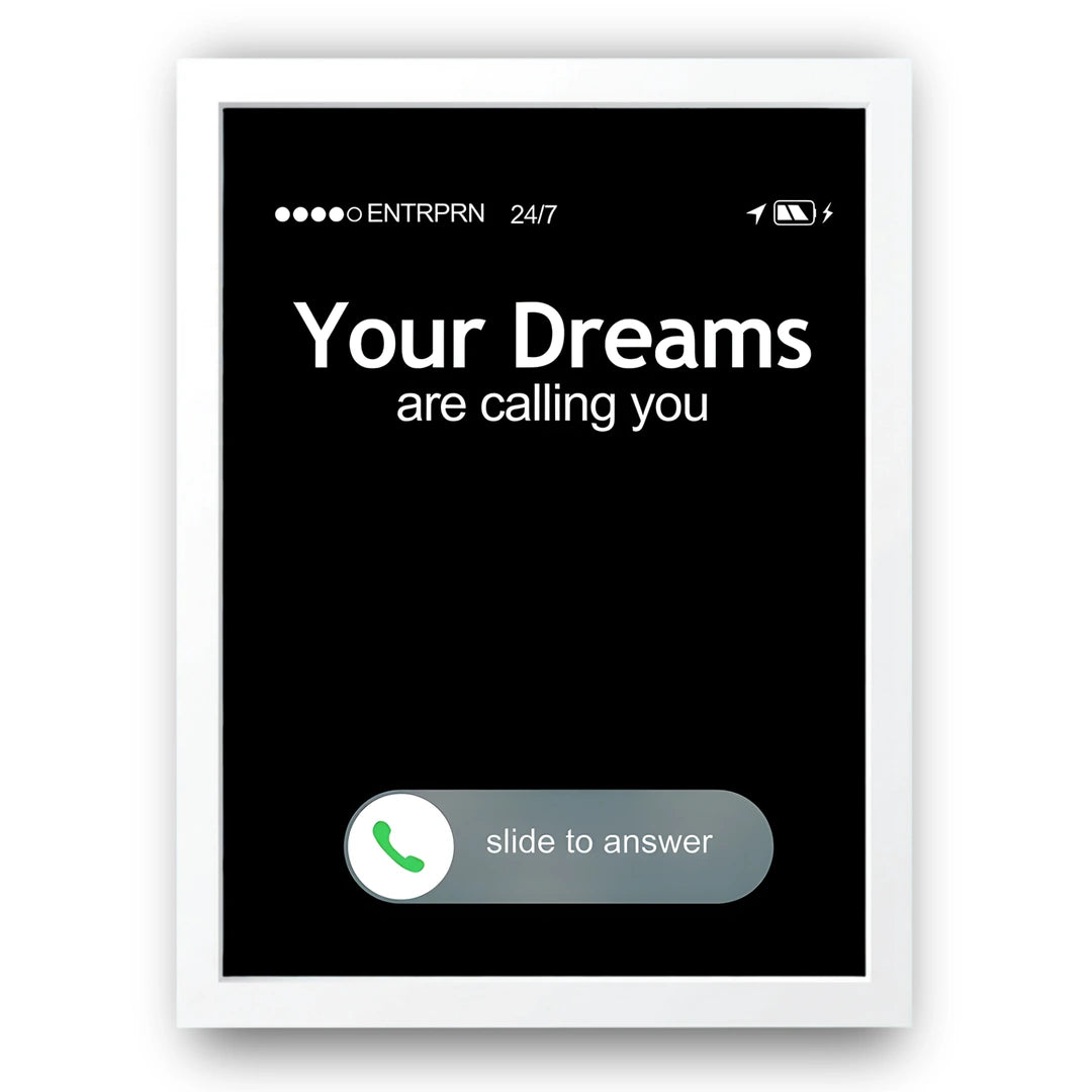 Your Dreams Are Calling quote poster in white frame