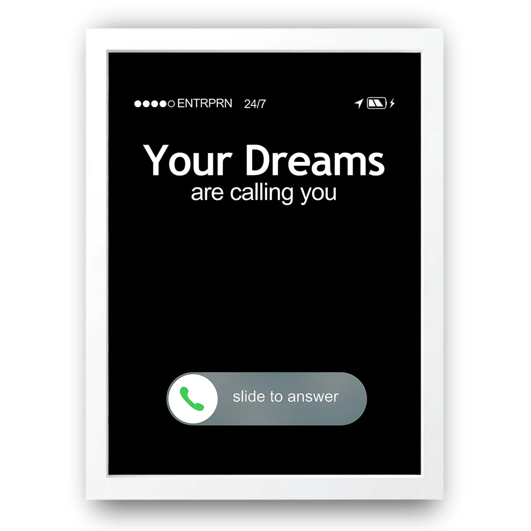 Your Dreams Are Calling quote poster in white frame