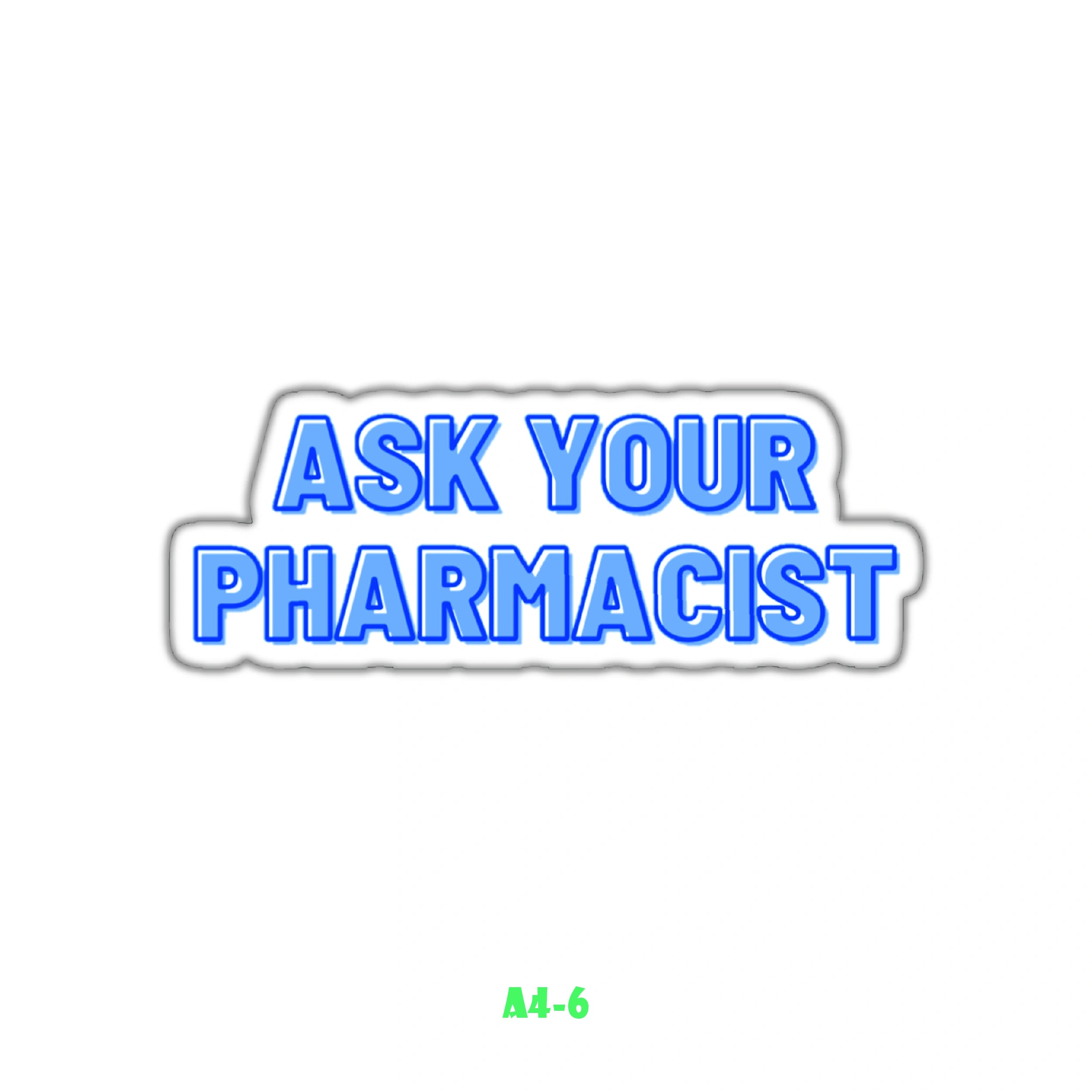 ASK YOUR PHARMACIST