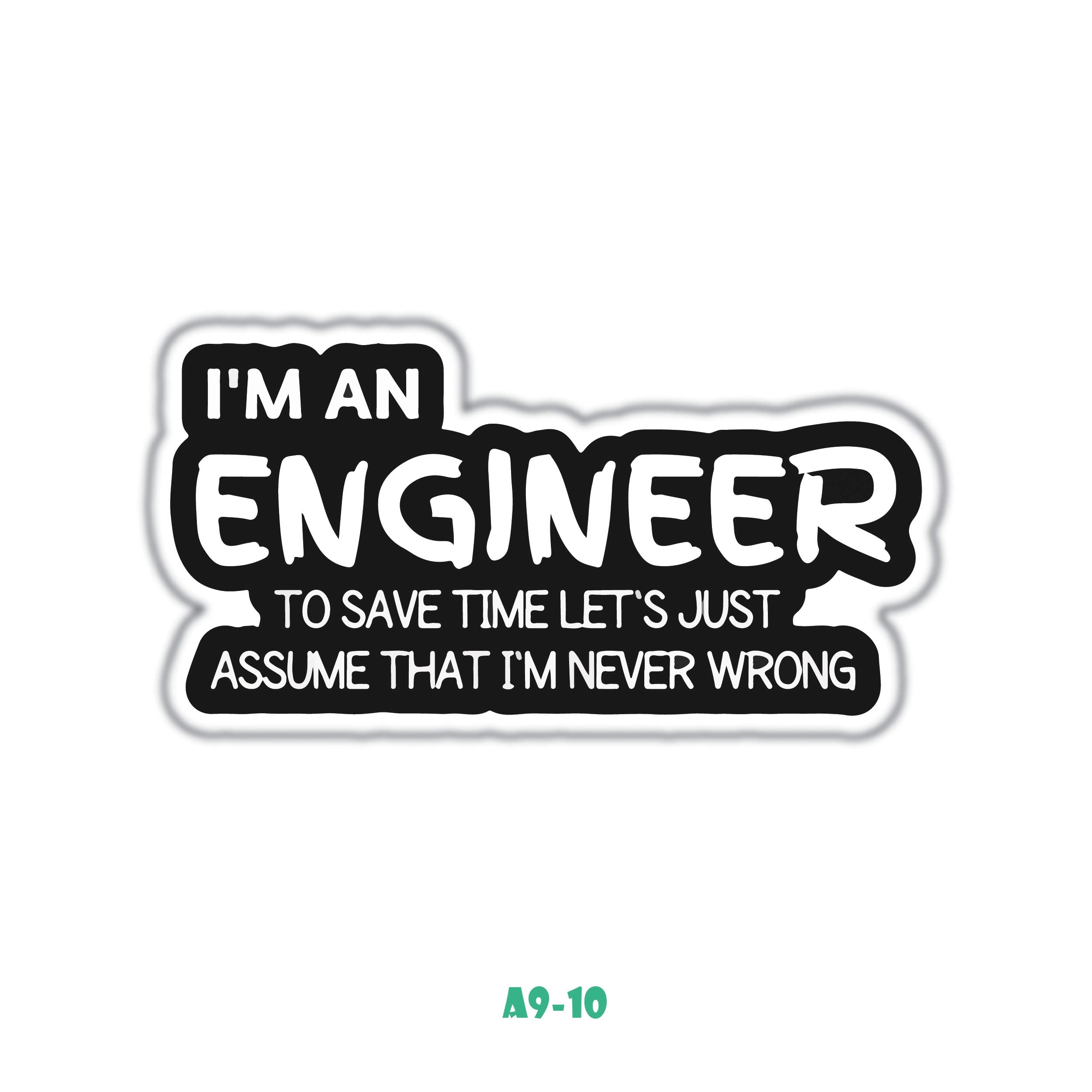 ENGINEER NEVER WRONG
