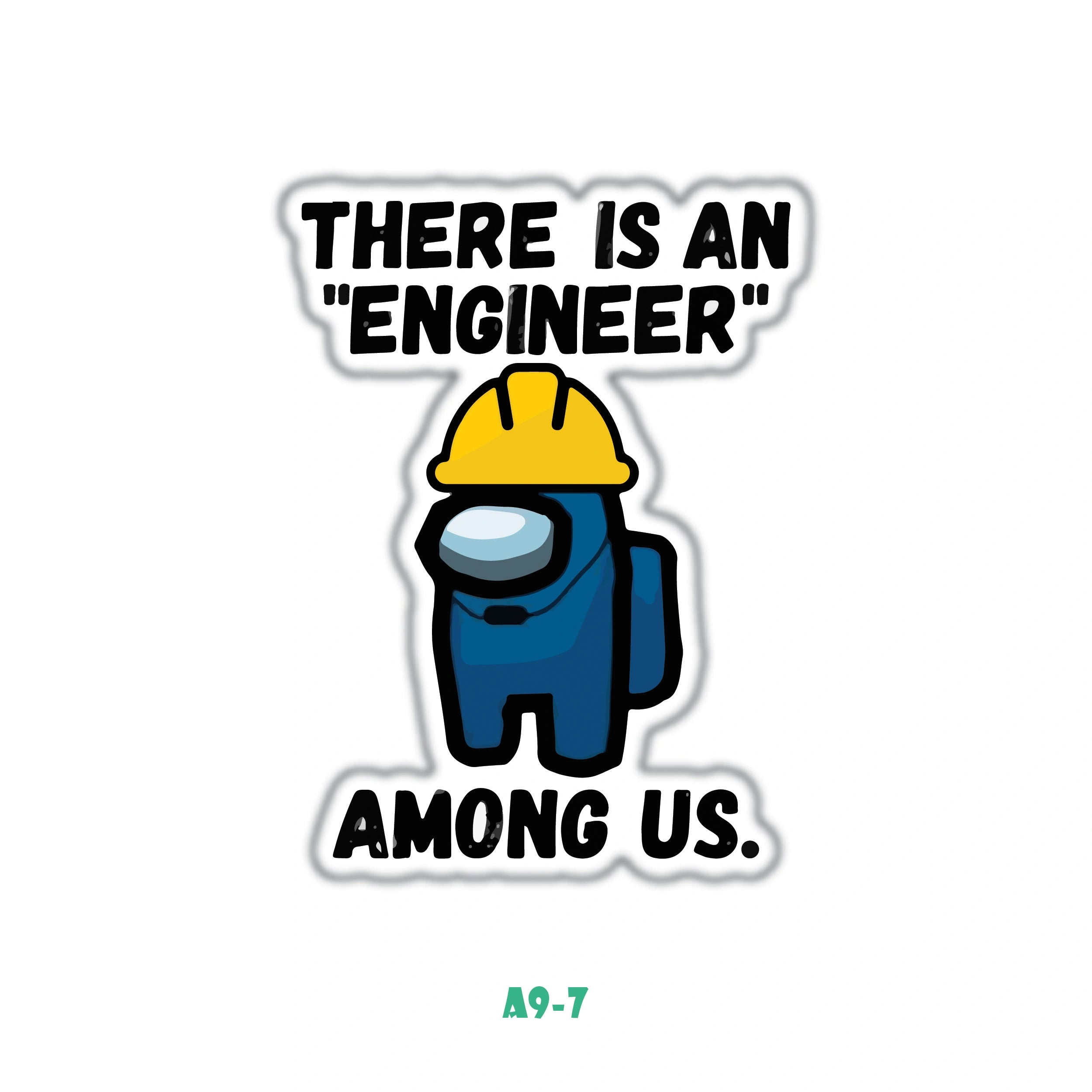 THERE IS AN ENGINEER