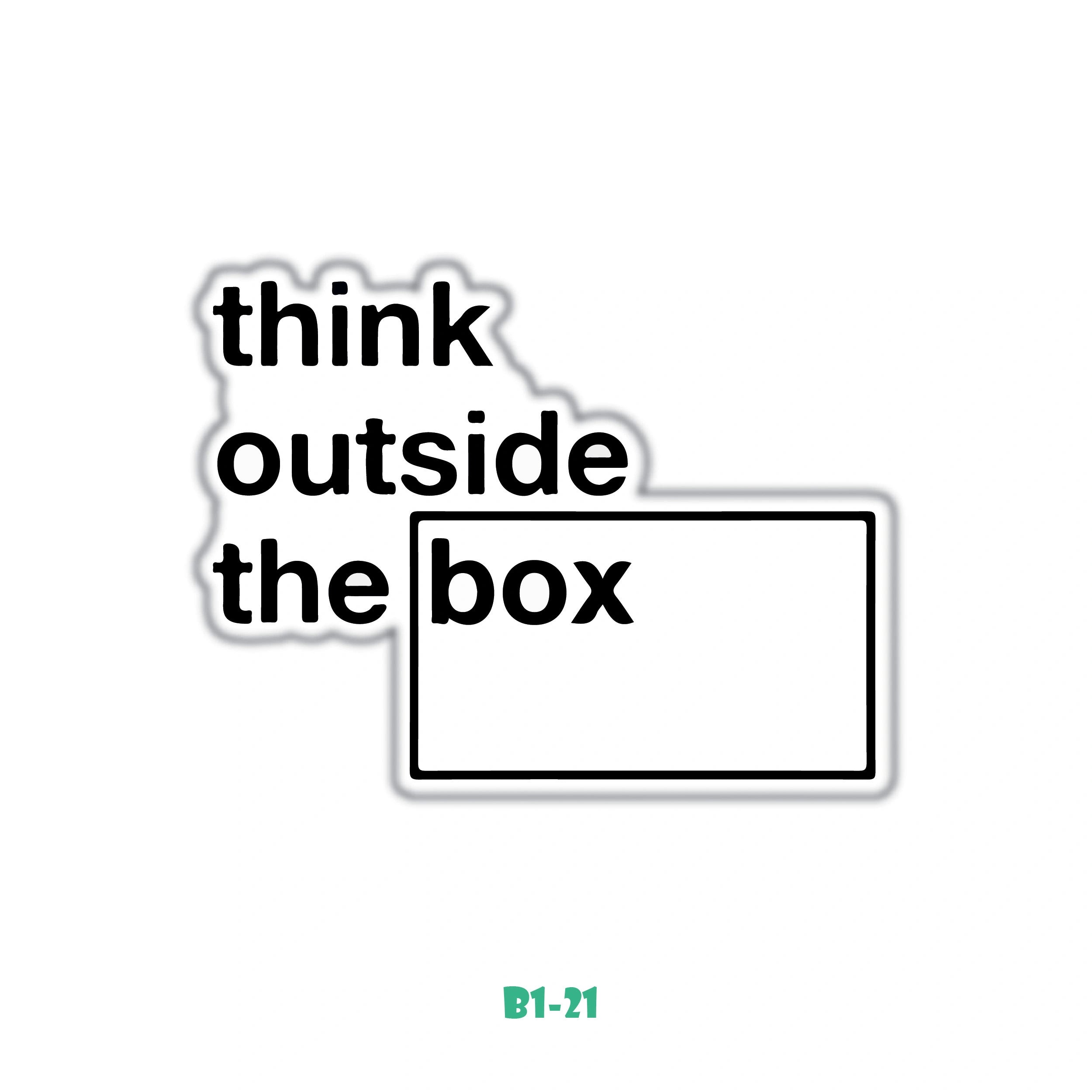 THINK OUTSIDE THE BOX