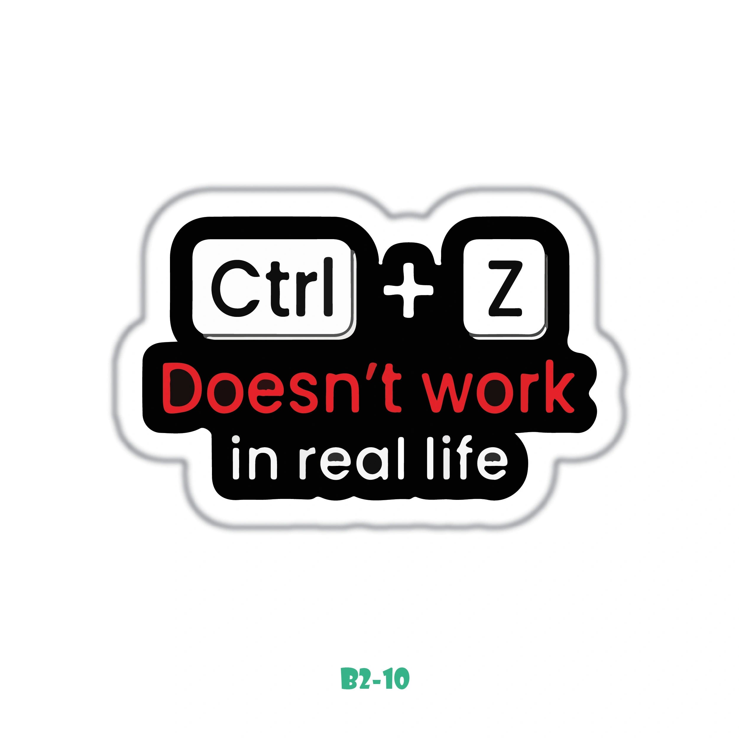CTRL + Z DOESN'T WORK IN REAL LIFE