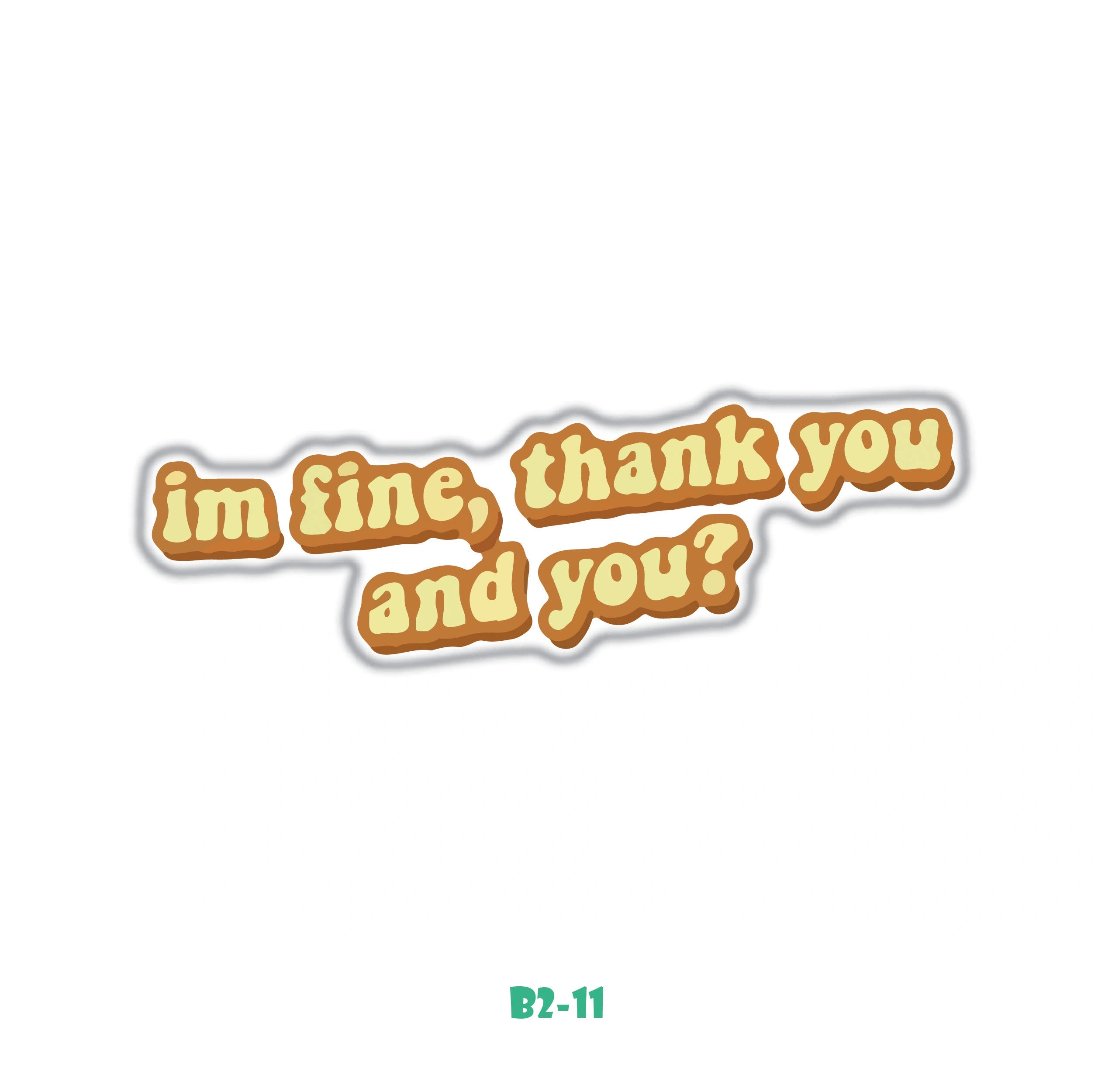 I AM FINE