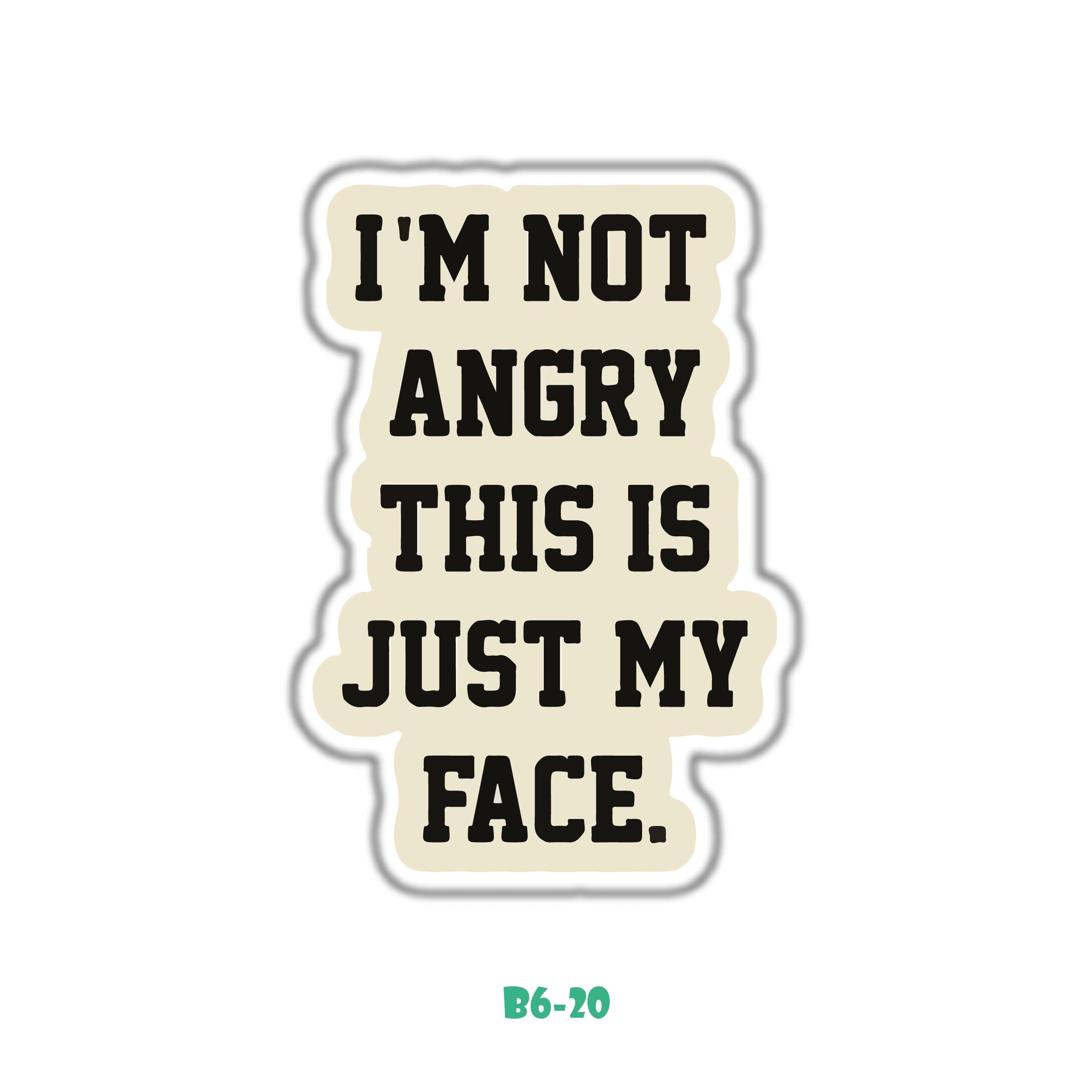 I'M NOT ANGRY