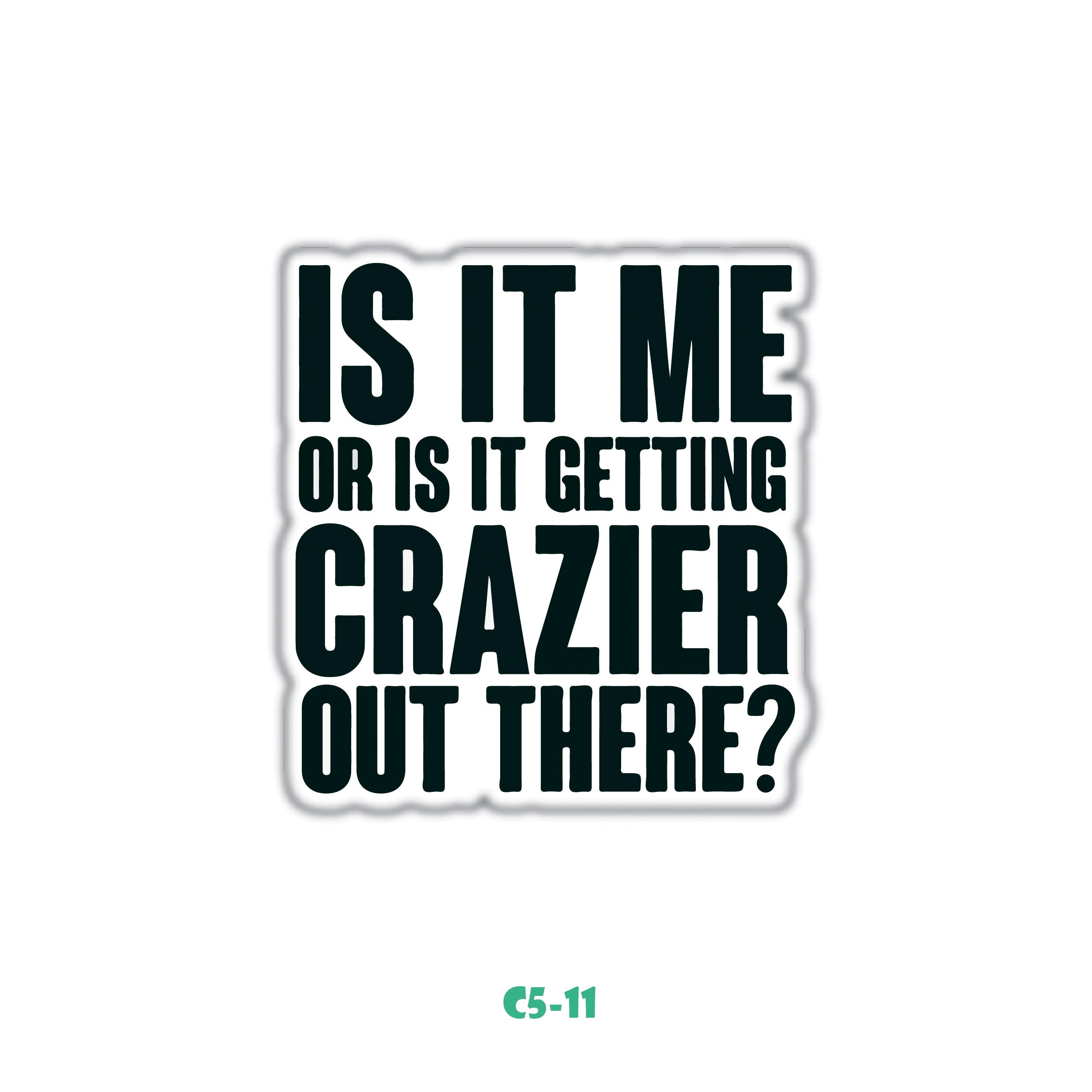 IS IT ME?