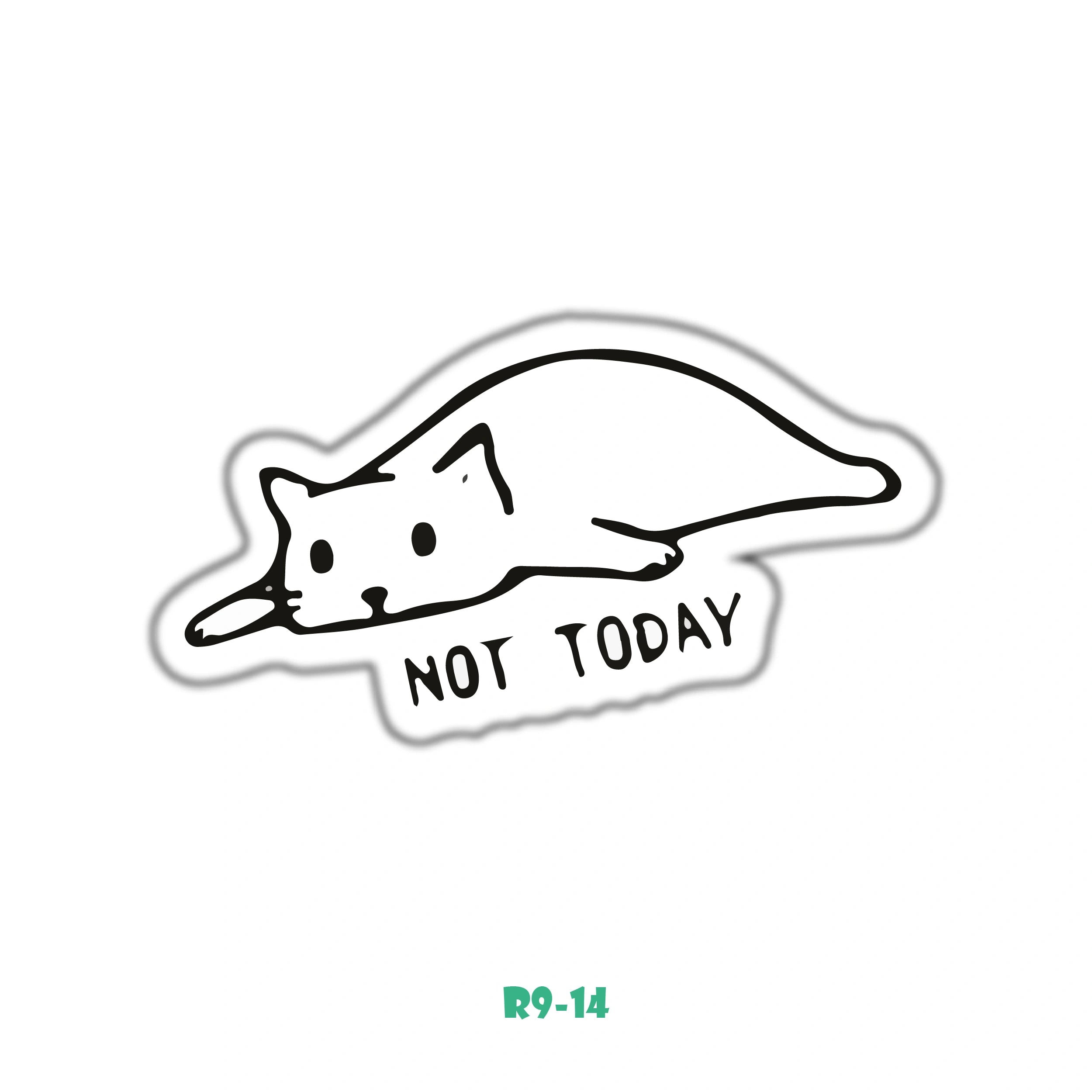 NOT TODAY