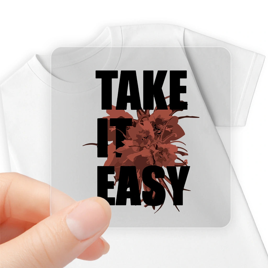 TAKE IT EASY
