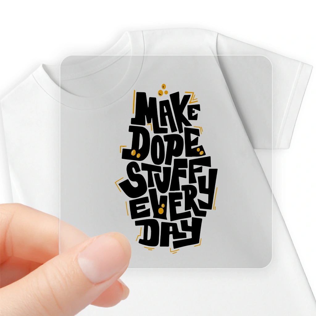 MAKE DOPE STUFF EVERY DAY