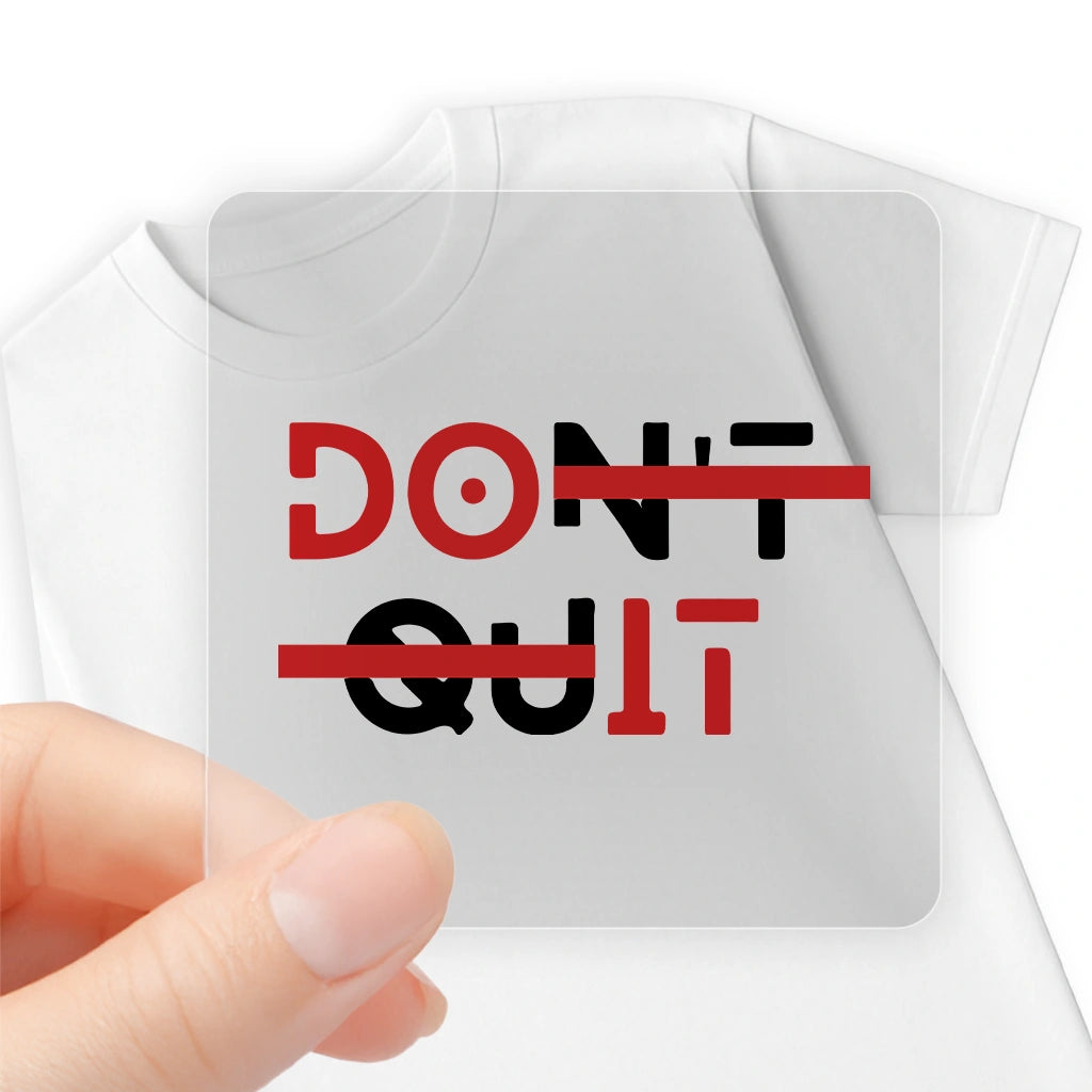 DON'T QUIT