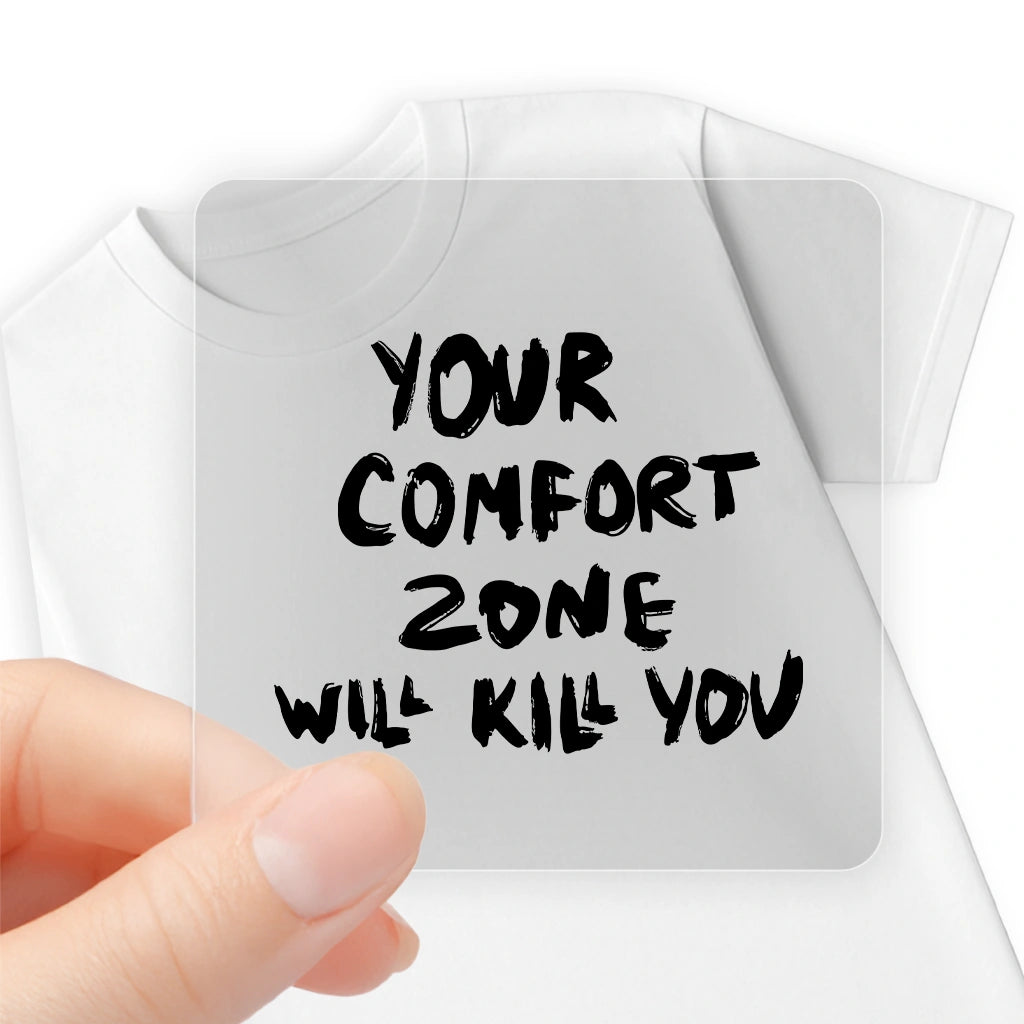 YOUR COMFORT ZONE WILL KILL YOU