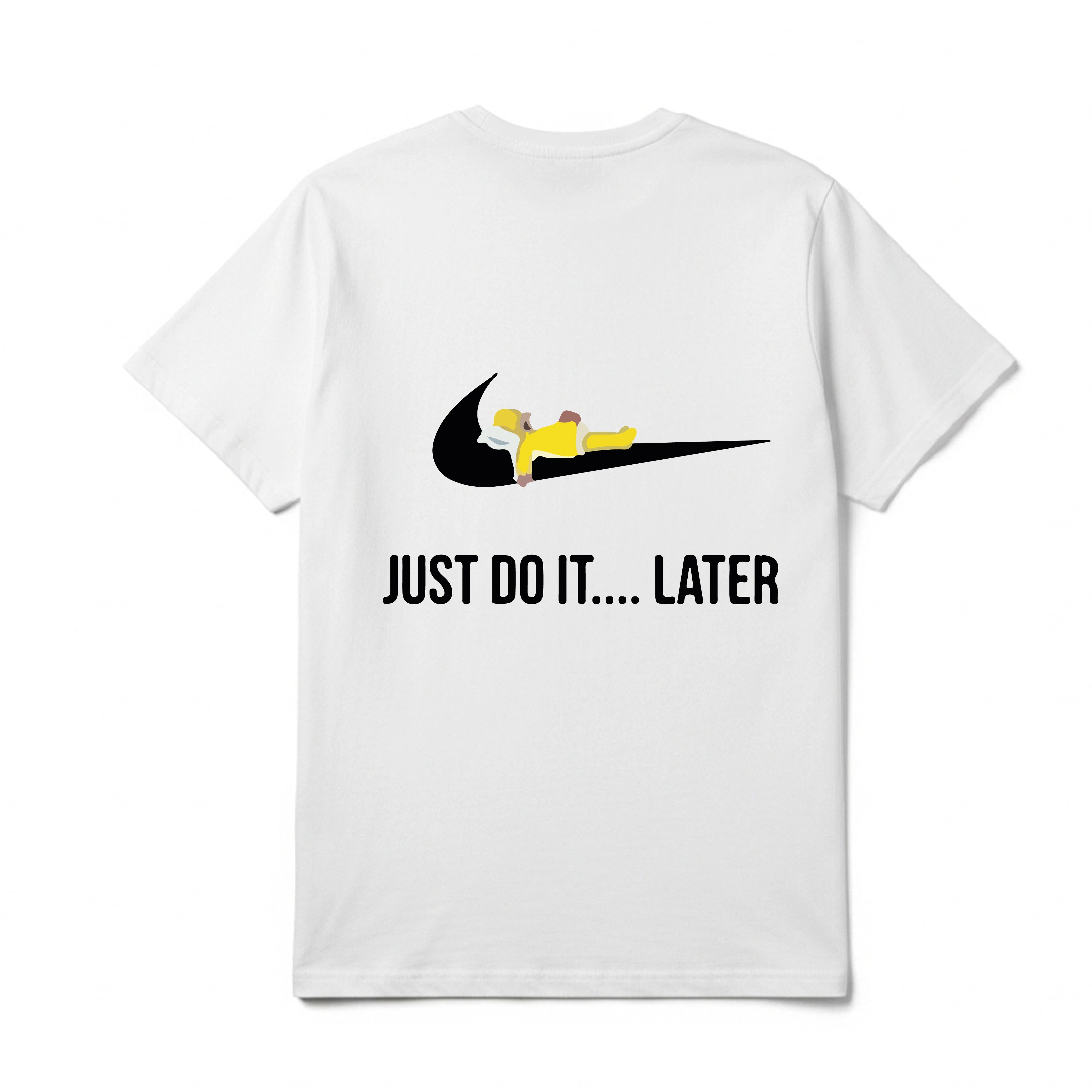 JUST DO IT LATER