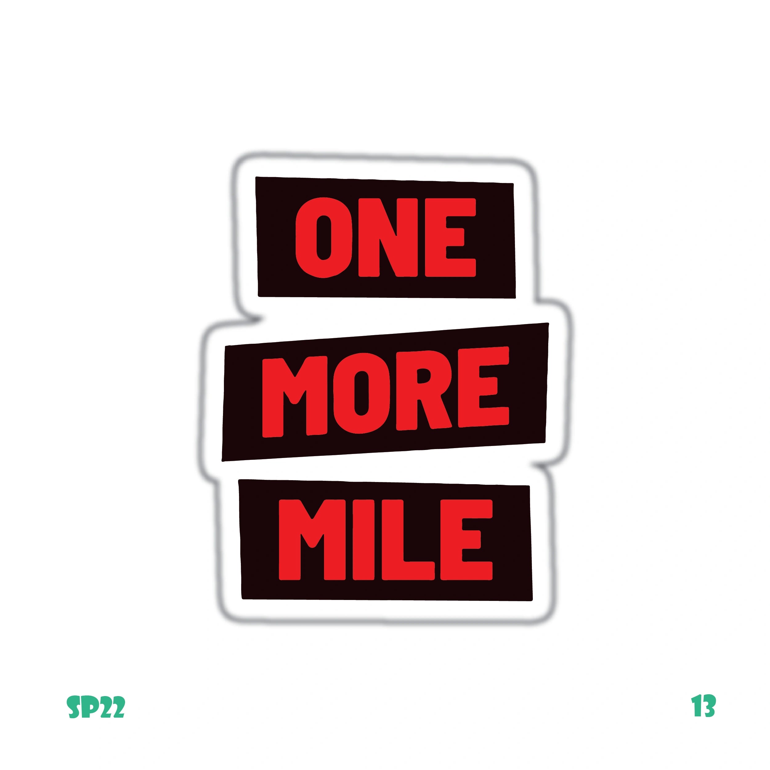 ONE MORE MILE