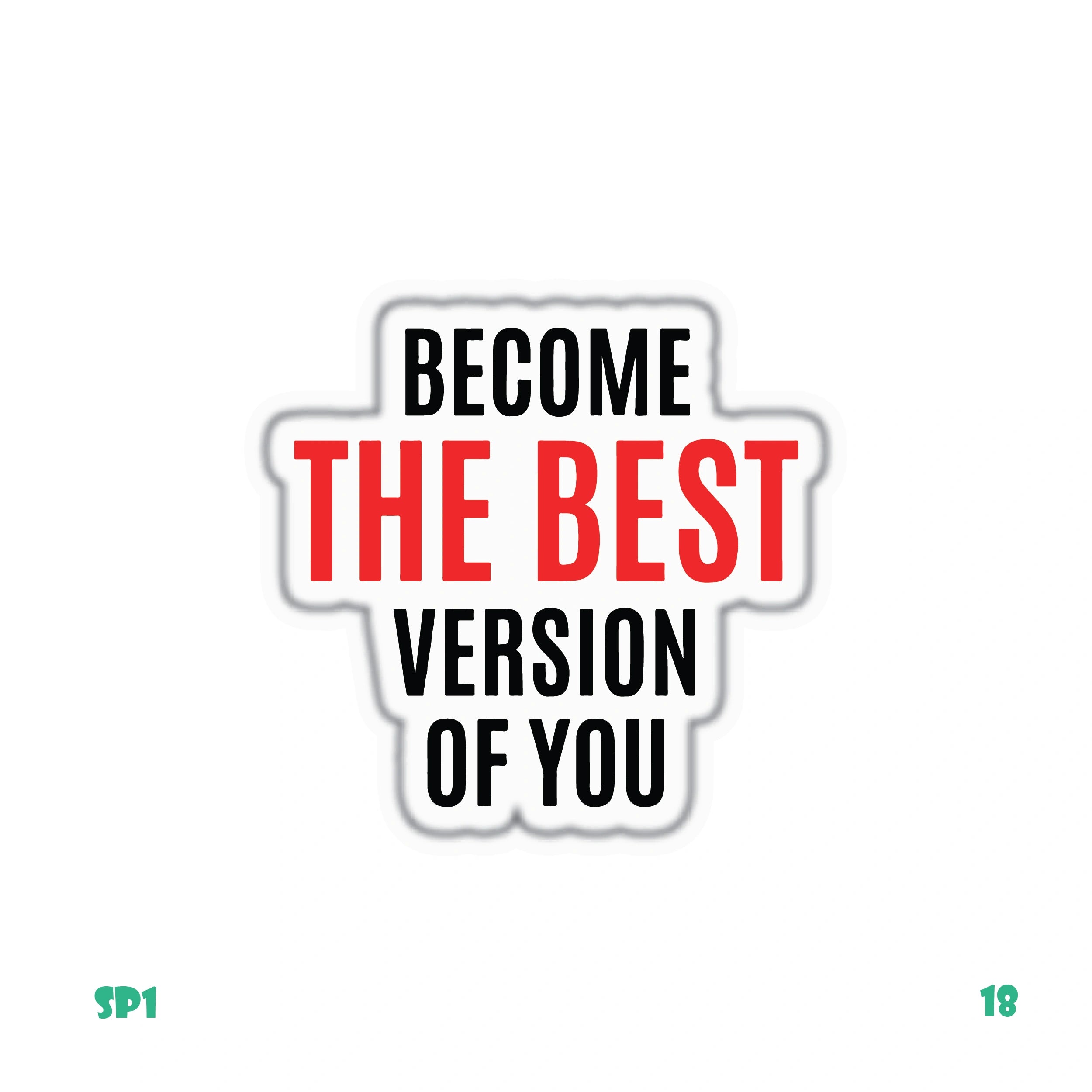 BECOME THE BEST VERSION OF YOU