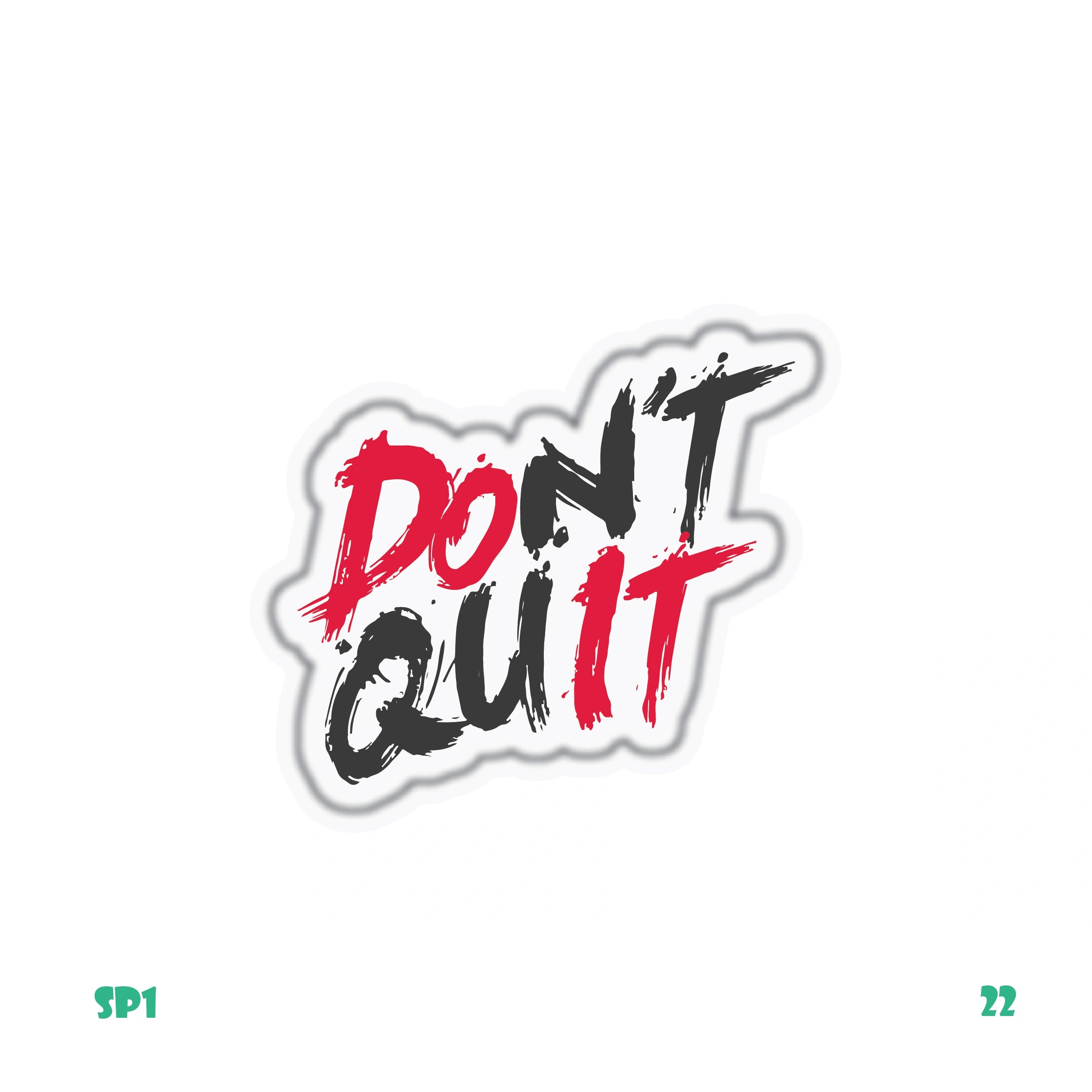 DON'T QUIT