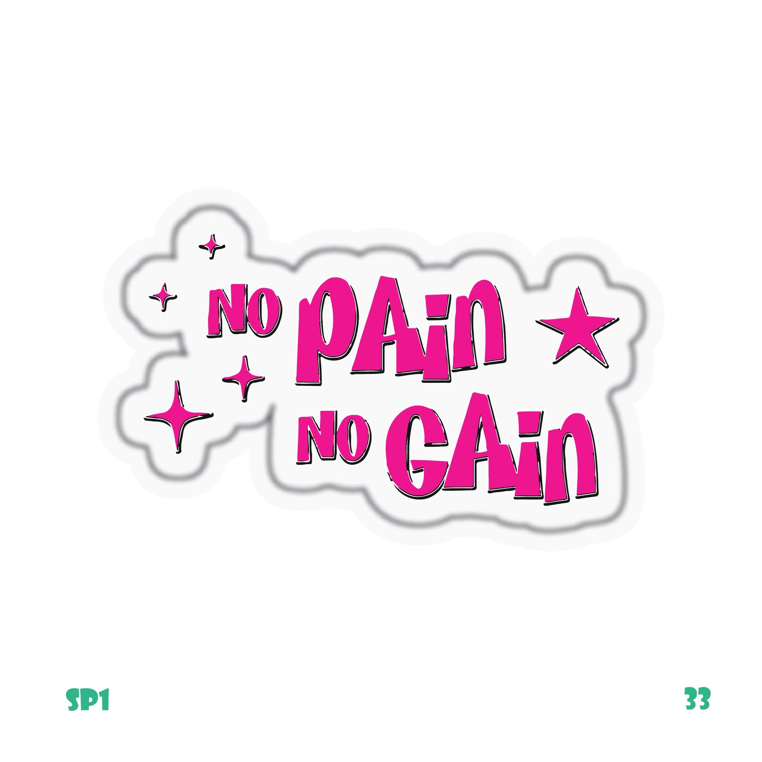 NO PAIN NO GAIN (PINKY)