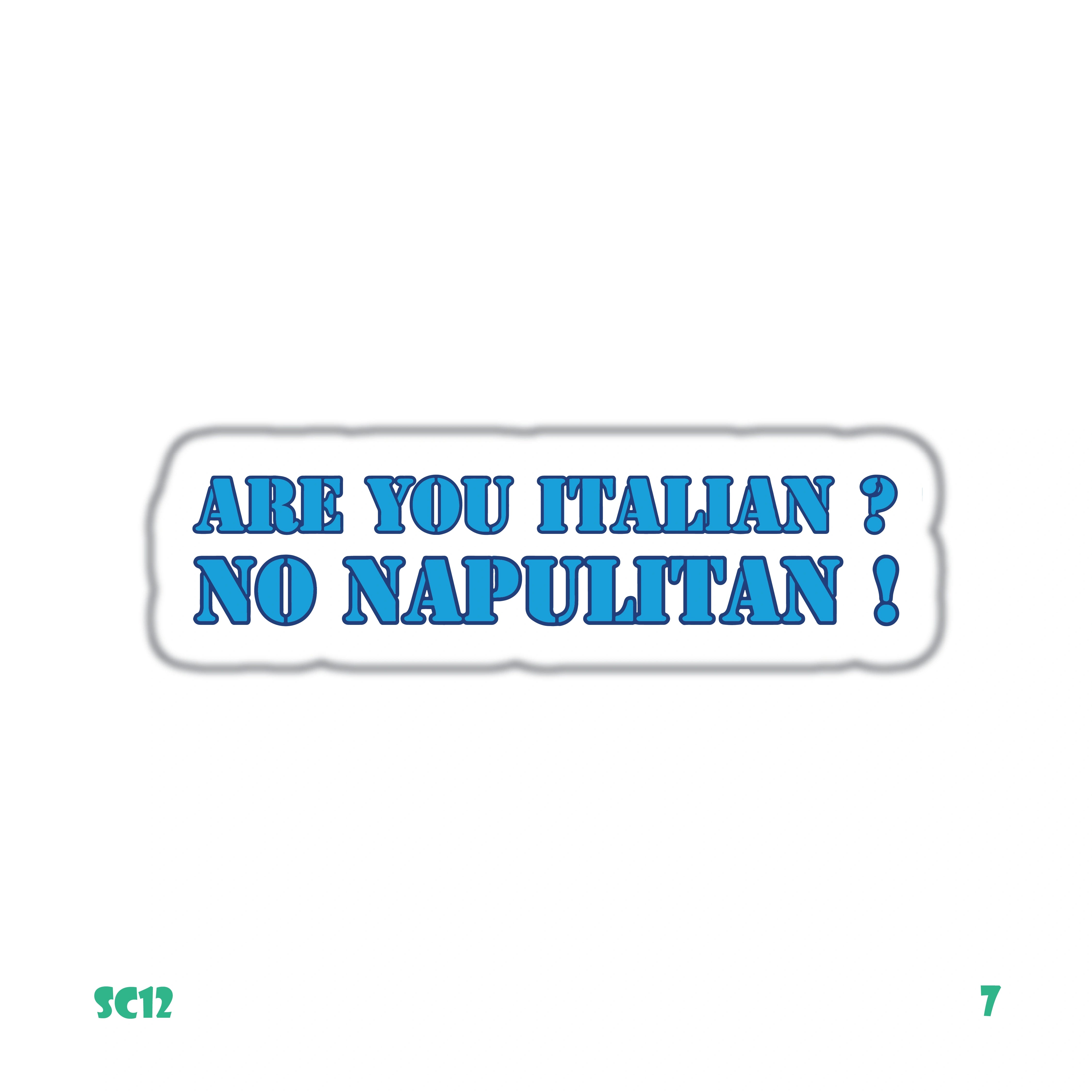 ARE YOU ITALIAN ?