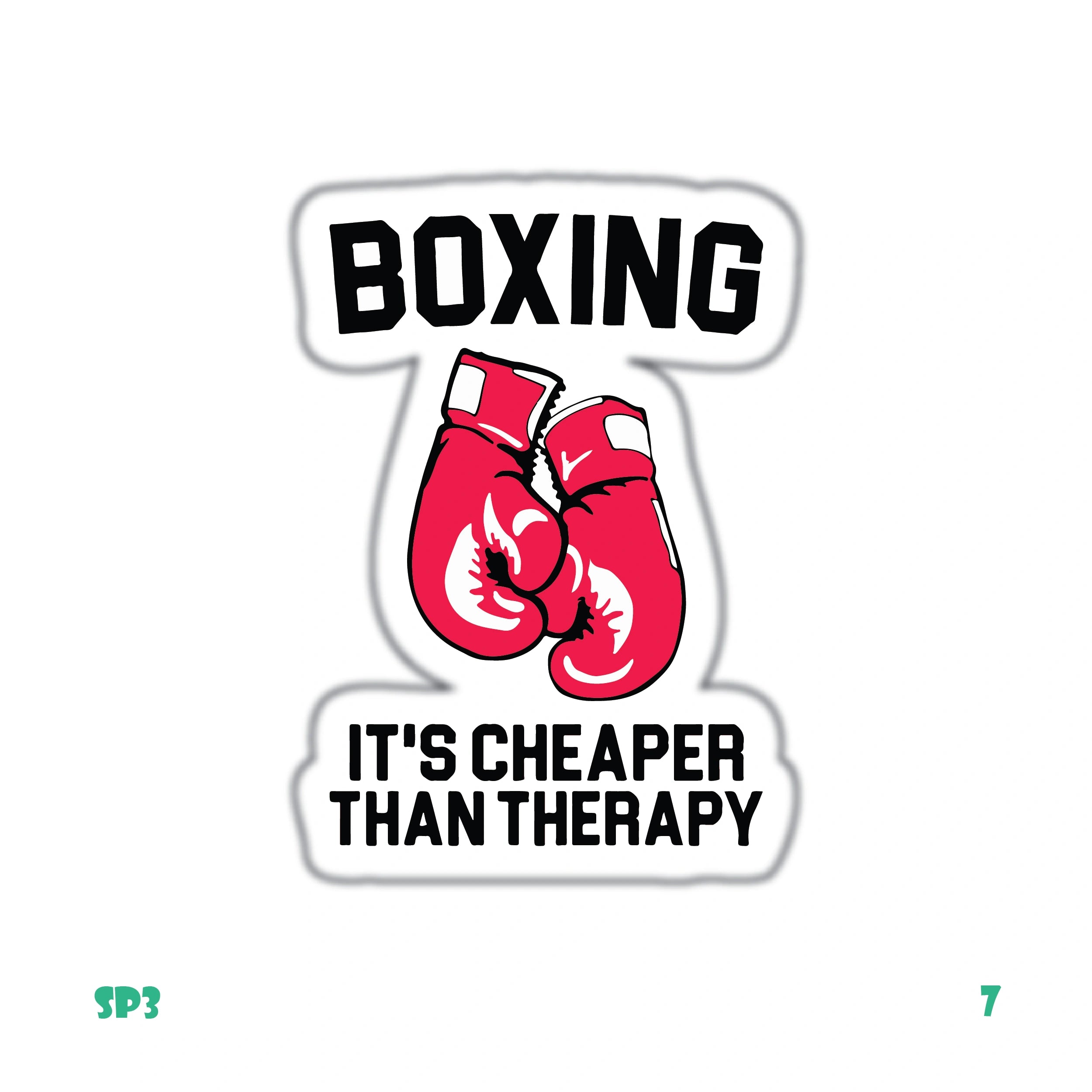 BOXING, IT'S CHEAPER THAN THERAPY