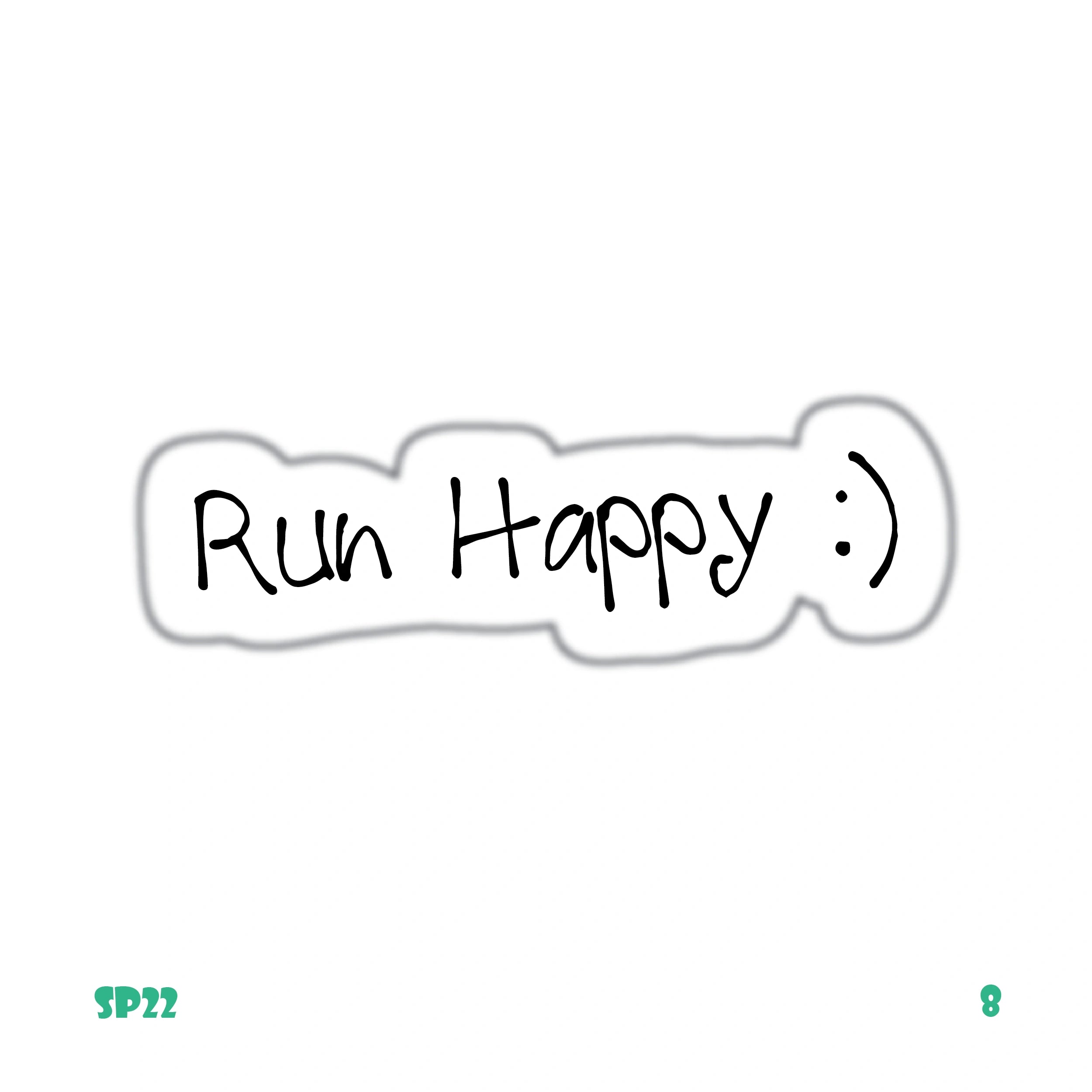 RUN HAPPY :)