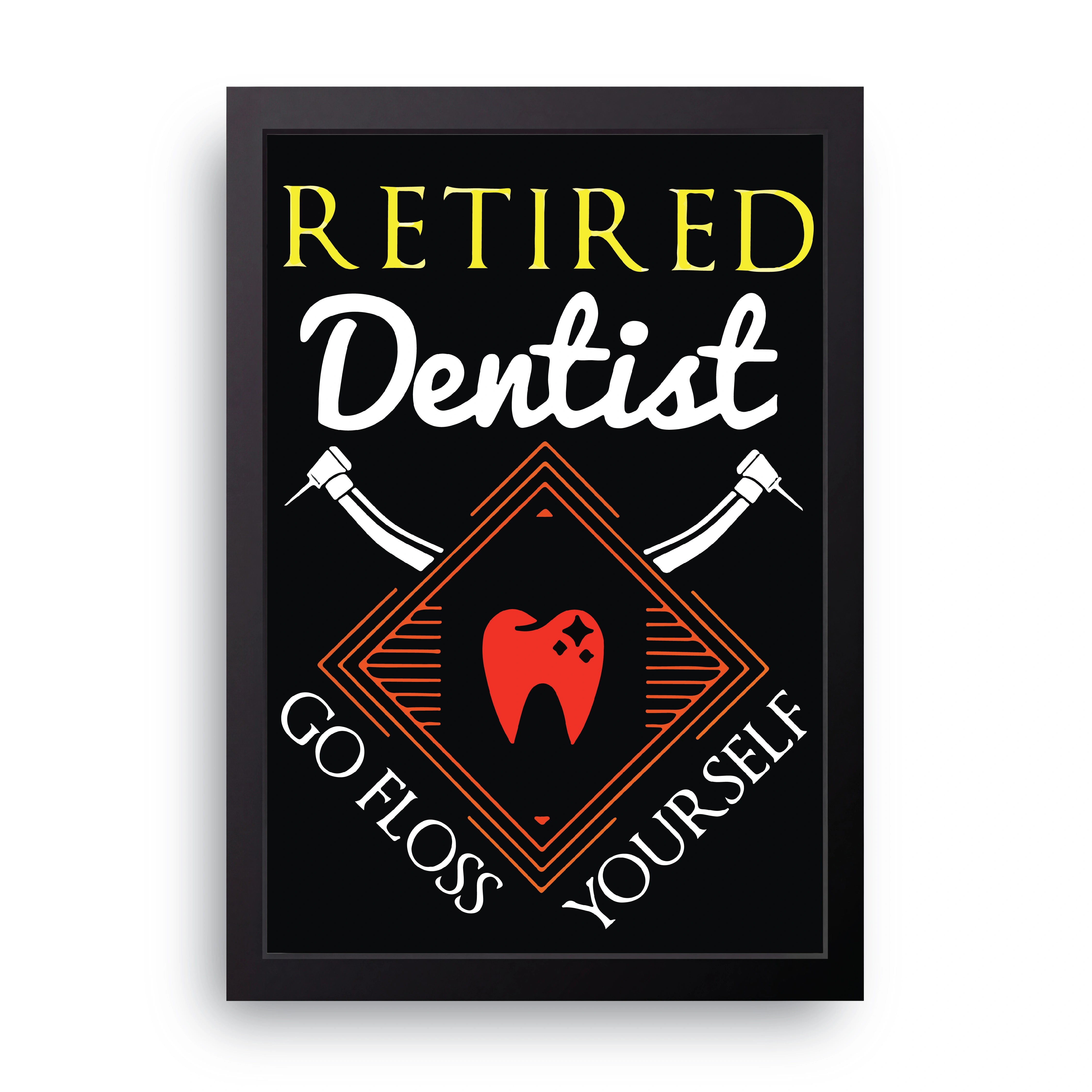 Retired Dentist FRAME