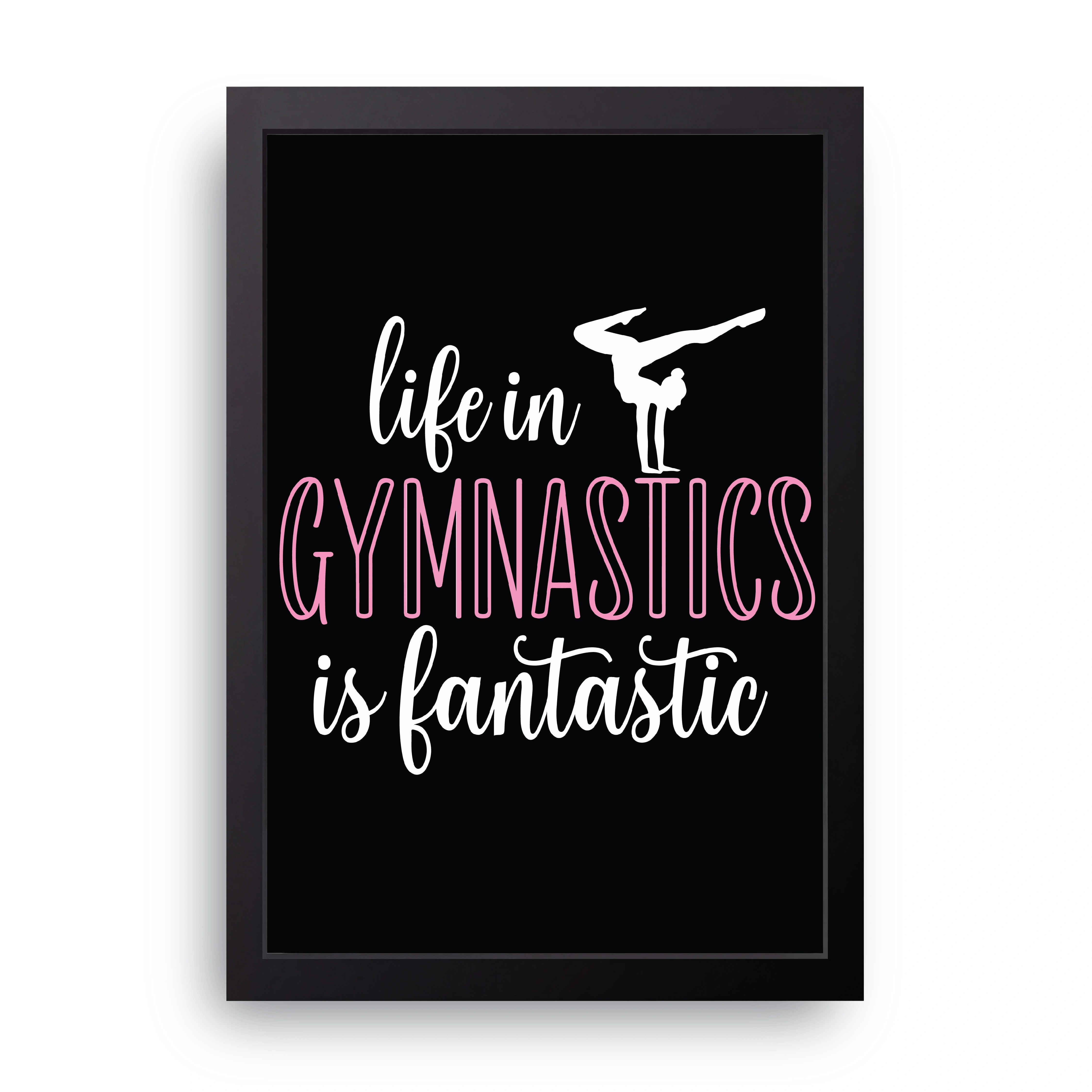 Gymnastics Is Fantastic FRAME