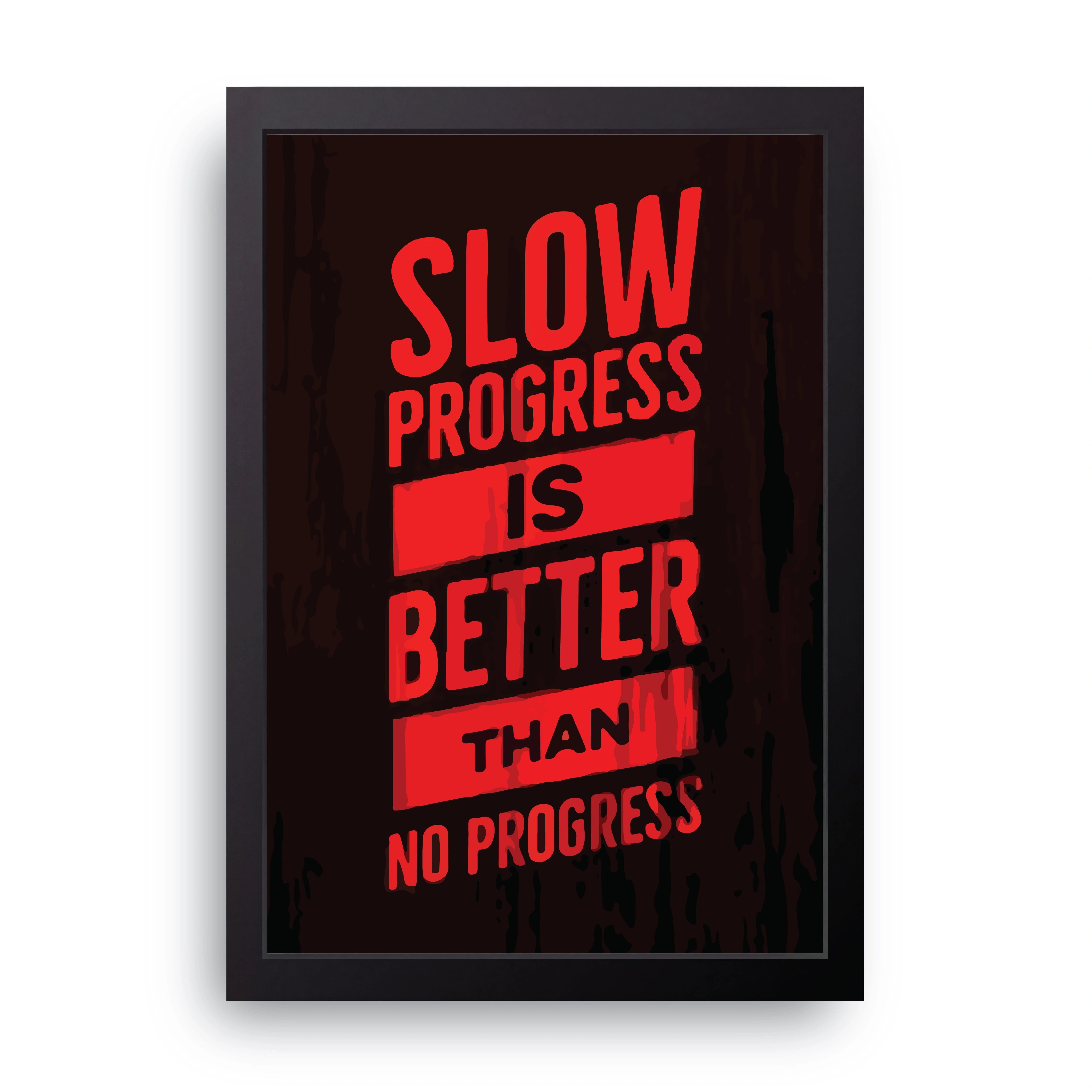 Slow Progress FRAME