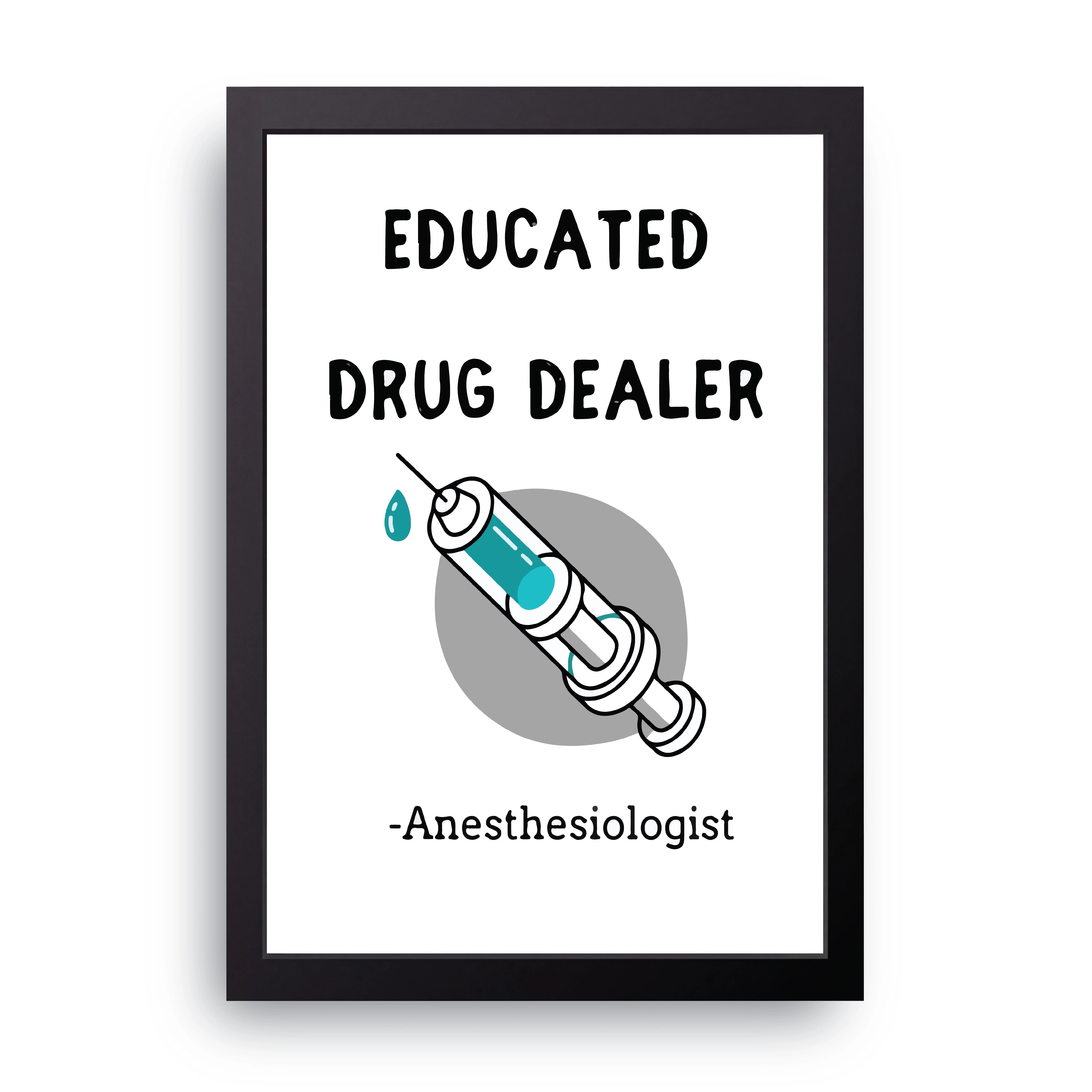 Educated Drug Dealer FRAME